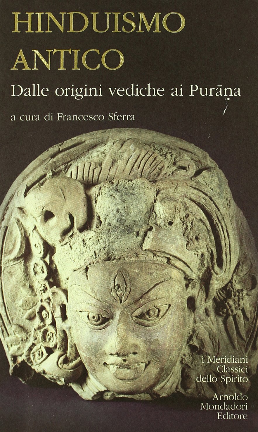 Hinduismo antico. Dalle origini vediche ai Purana (Vol. 1)