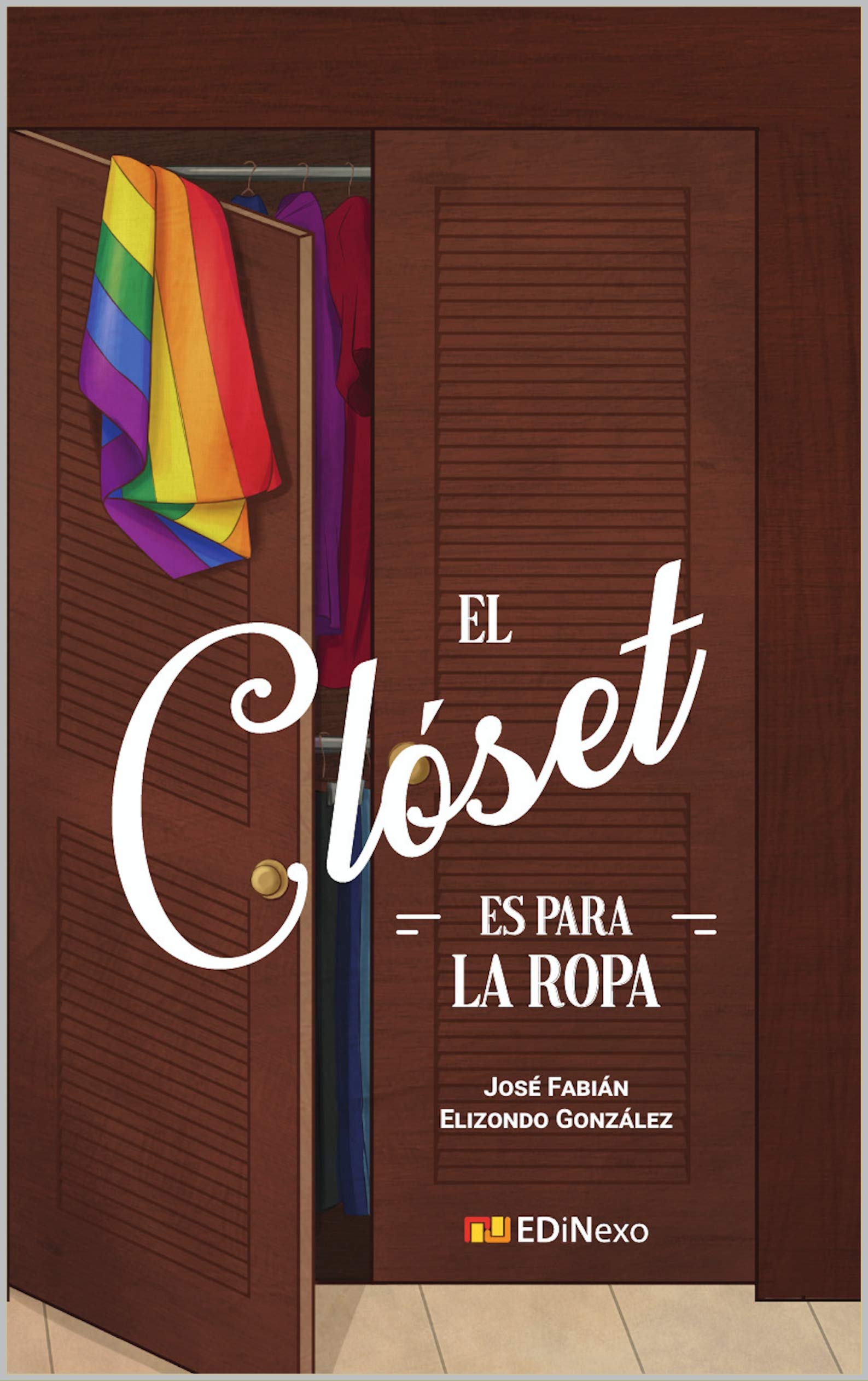 El clóset es para la ropa (Spanish Edition)