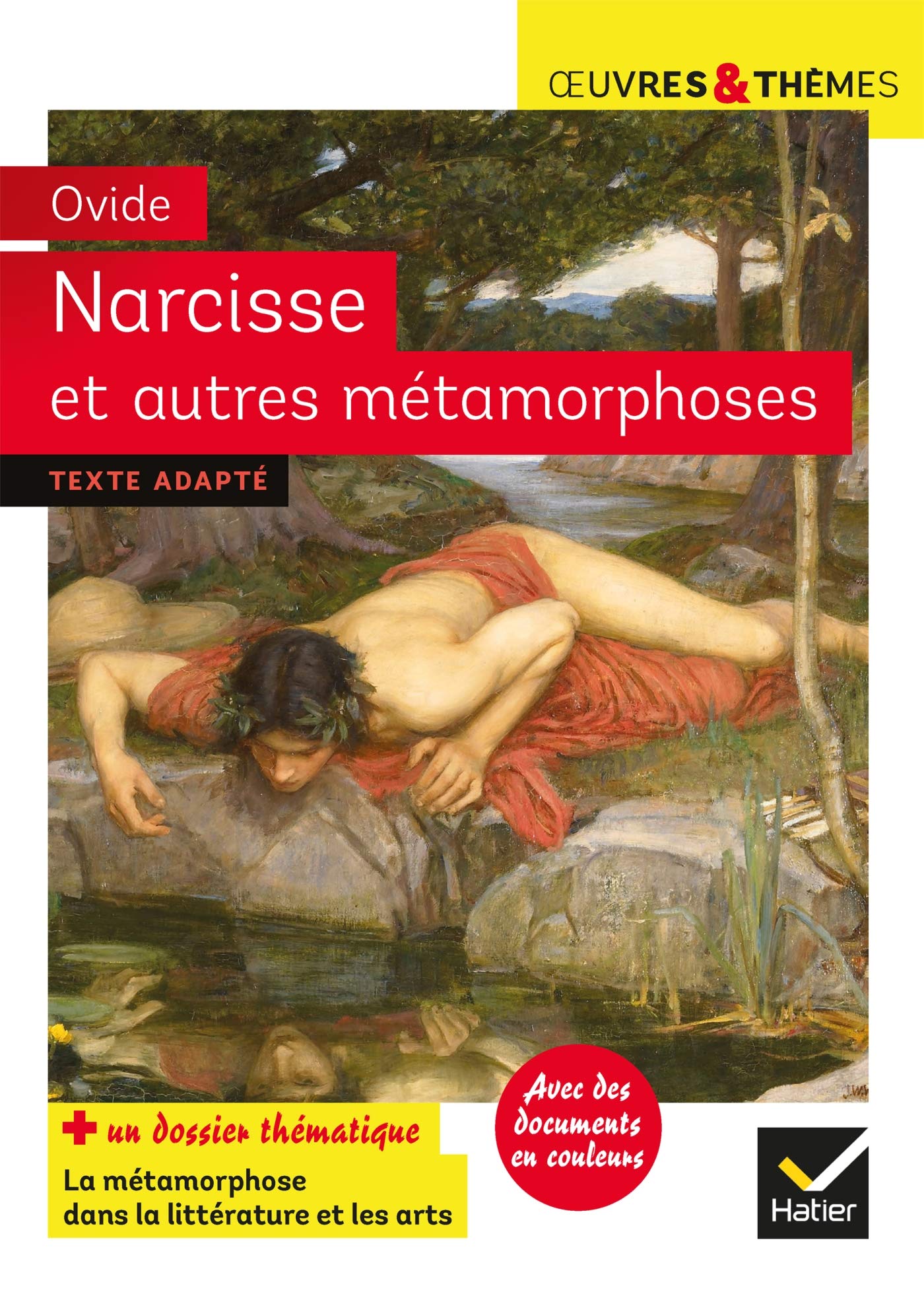 Narcisse et autres métamorphoses: suivi d'un groupement thématique sur la métamorphose