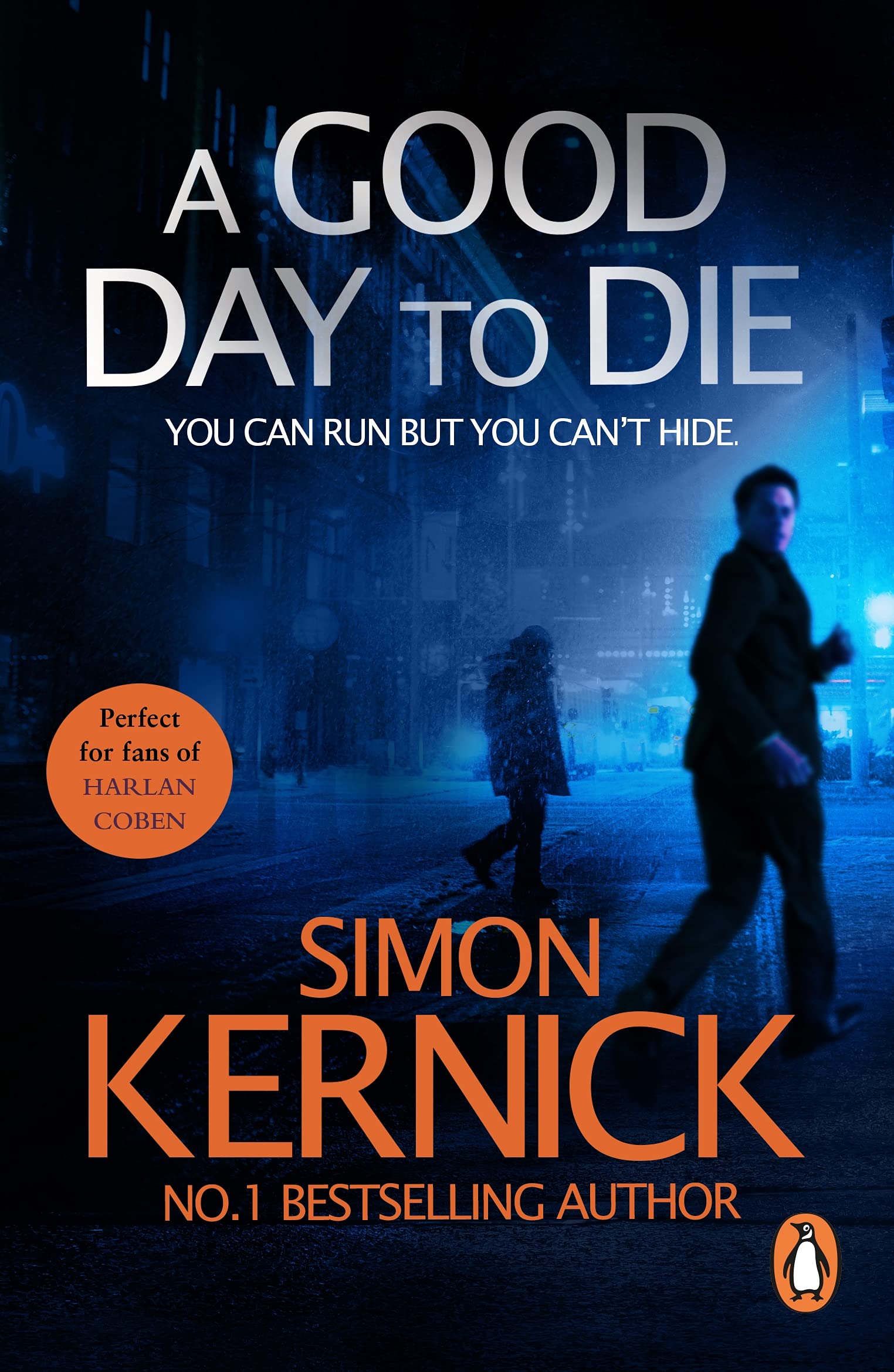 A Good Day to Die: (Dennis Milne: book 2): the gut-punch of a thriller from bestselling author Simon Kernick that you won’t be able put down