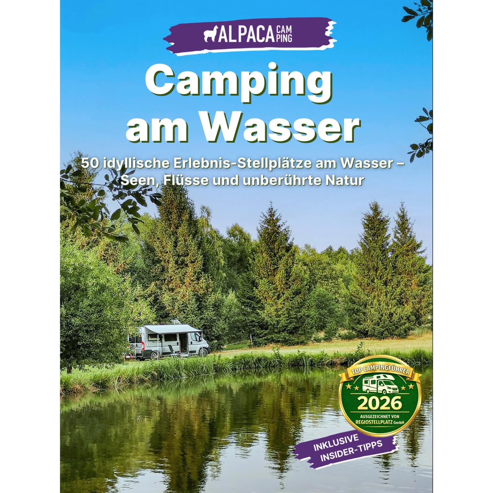 Camping am Wasser: Stellplatzführer für Camping am Wasser in Deutschland AlpacaCamping