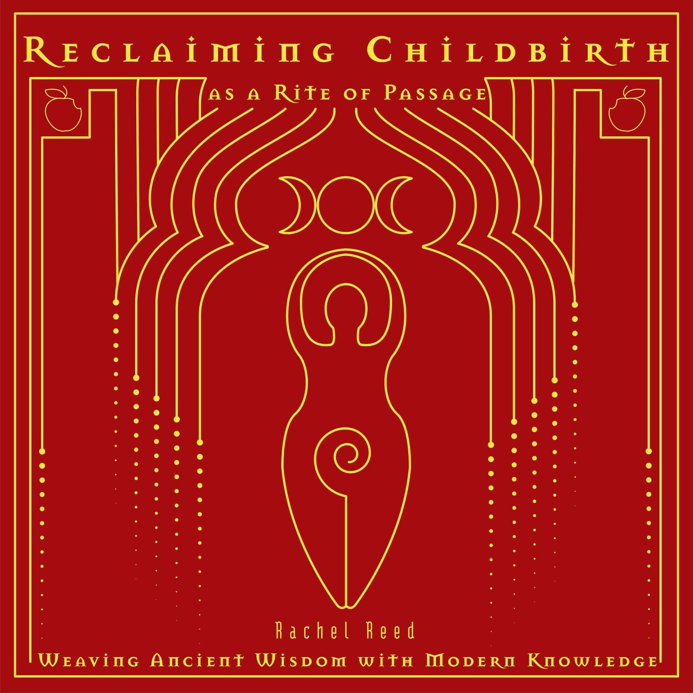 Cover art for Reclaiming Childbirth as a Rite of Passage