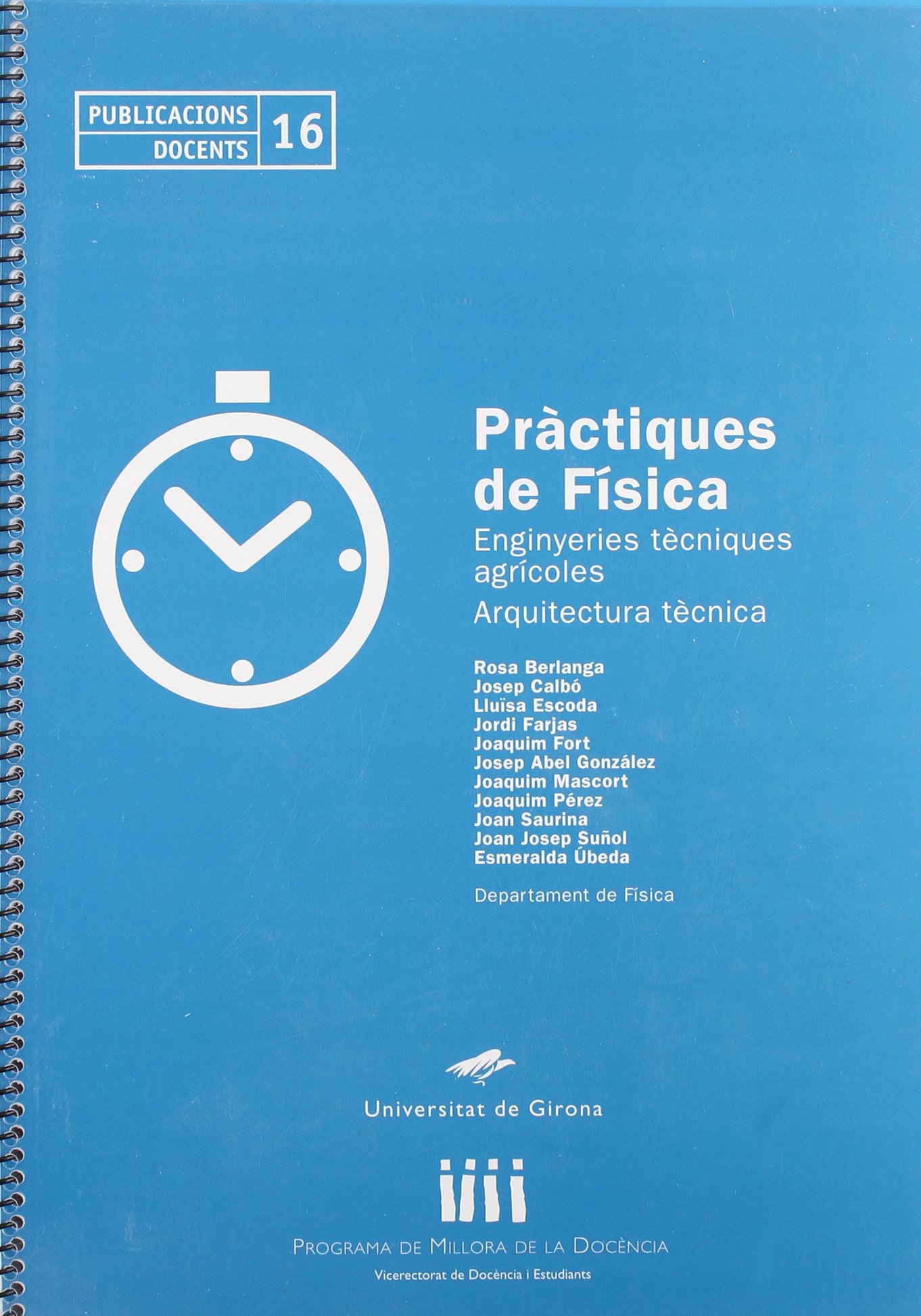 Pràctiques de física: Enginyeries tècniques agrícoles. Arquitectura tècnica: 16 (Publicacions Docents)