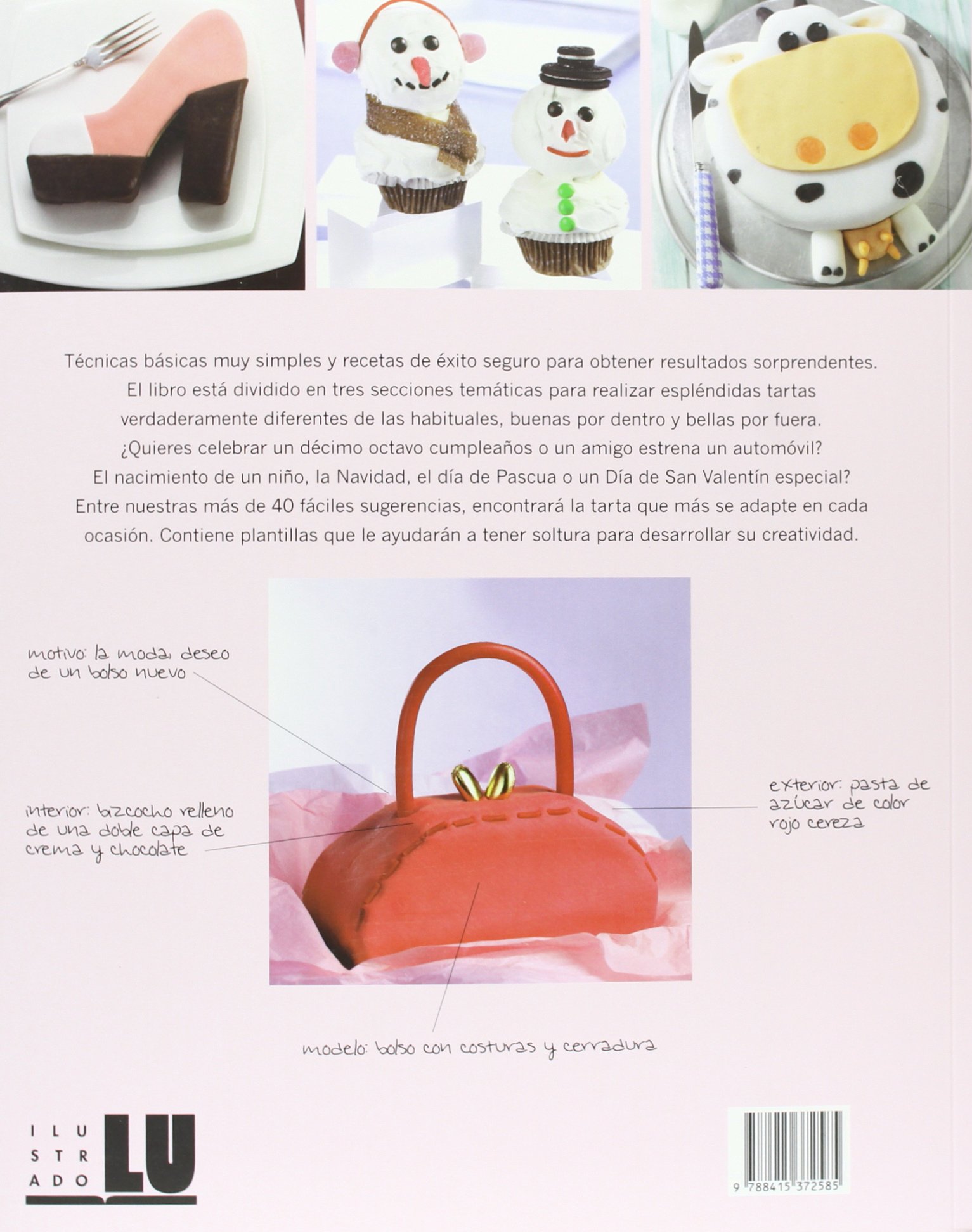 Tartas creativas: Bizcochos, magdalenas y tartas irresistibles para todas las ocasiones