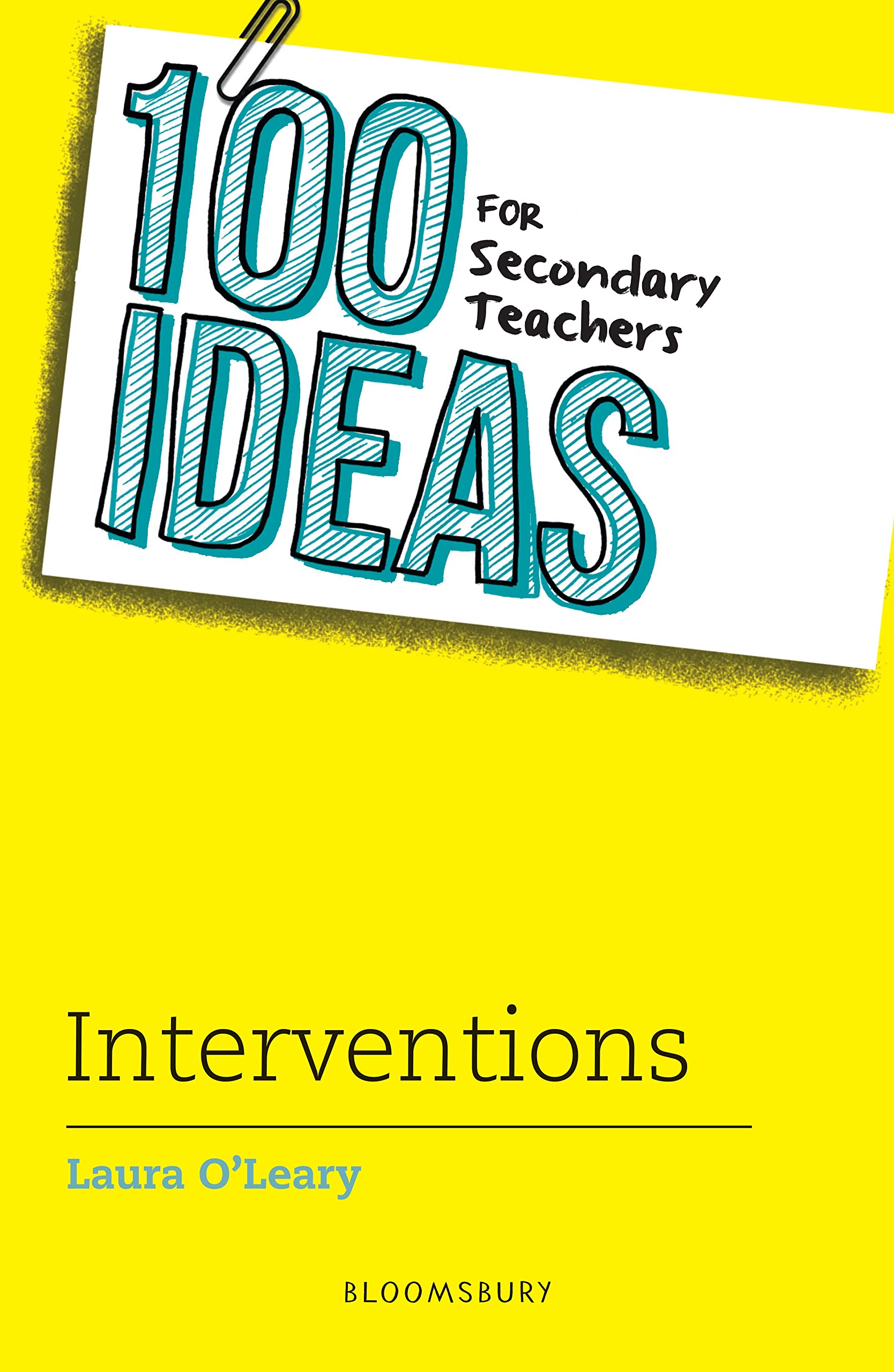 100 Ideas for Secondary Teachers: Interventions (100 Ideas for Teachers)