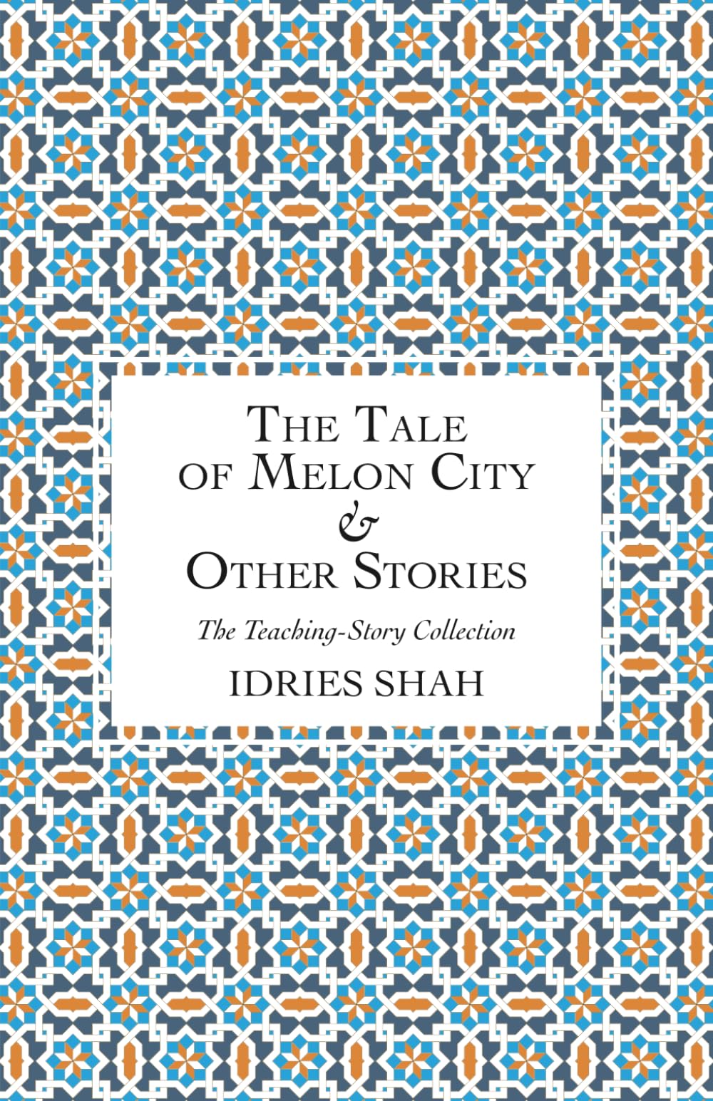 The Tale of Melon City & Other Stories: Tools and Techniques for a Balanced Mind Write (The Teaching-Story Collection)