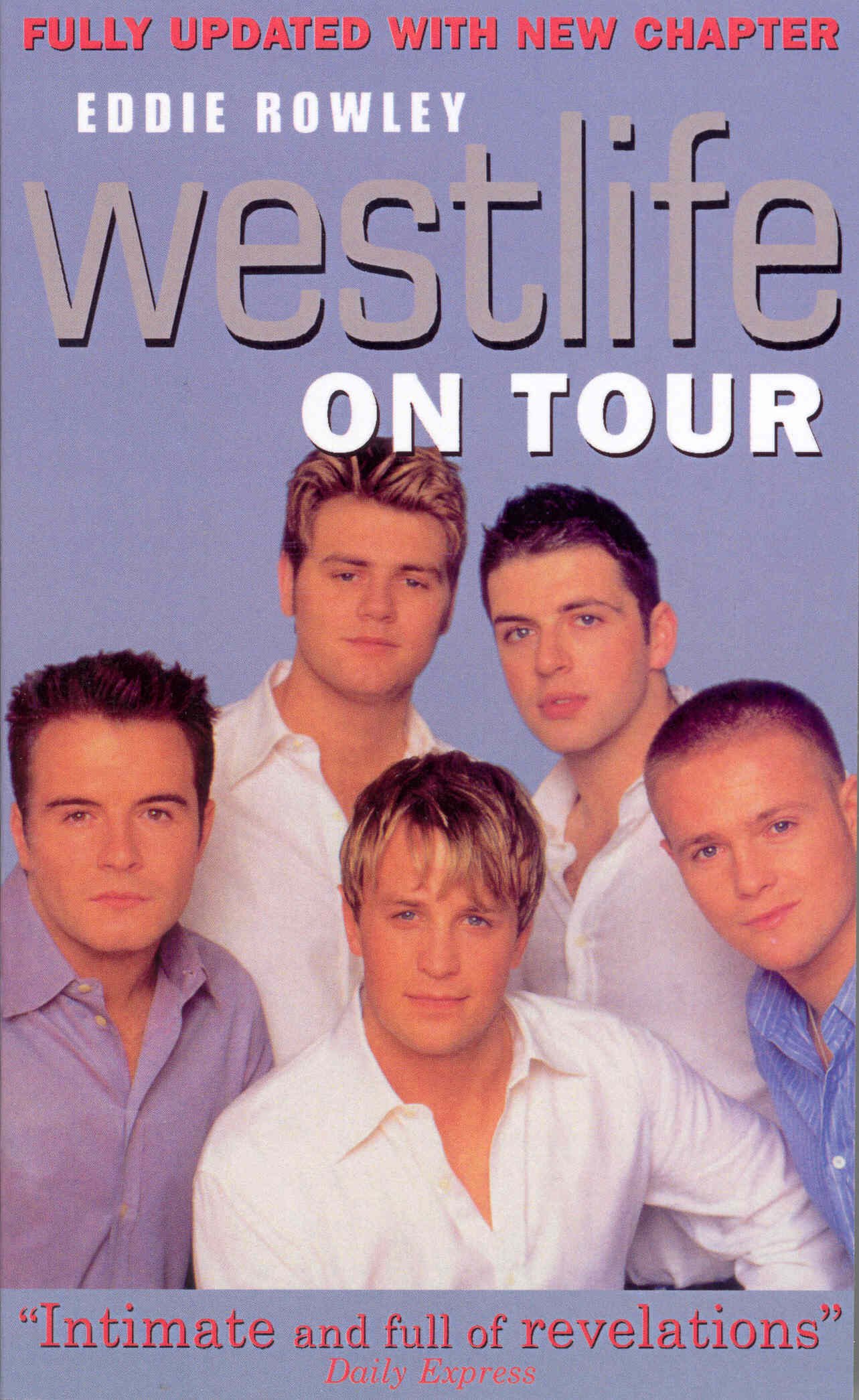 Westlife On Tour: Inside the World's Biggest Boy Band