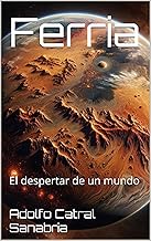 Ferria: El despertar de un mundo (Crónicas de Ferria y la Confederación nº 1)