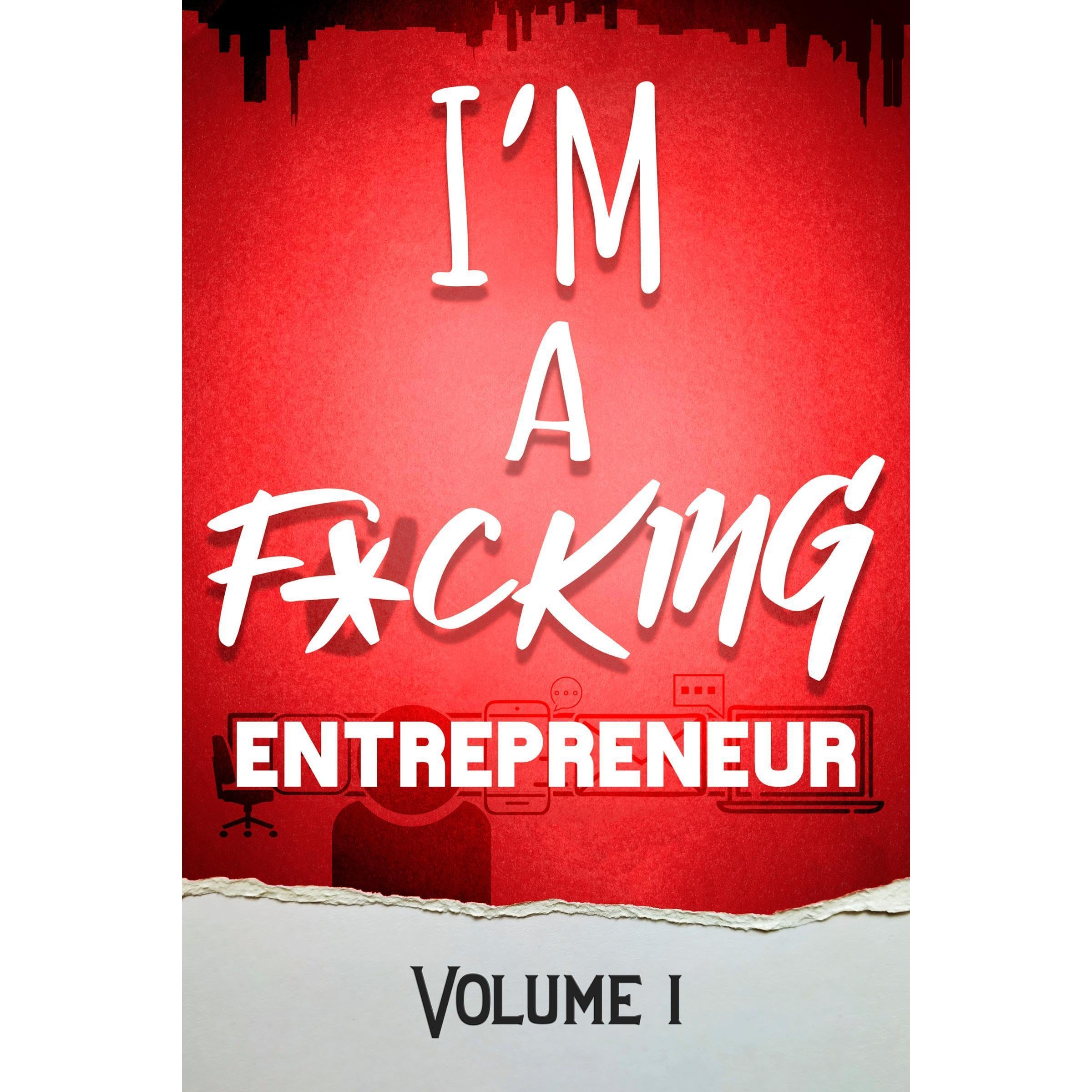 I'm a F*cking Entrepreneur