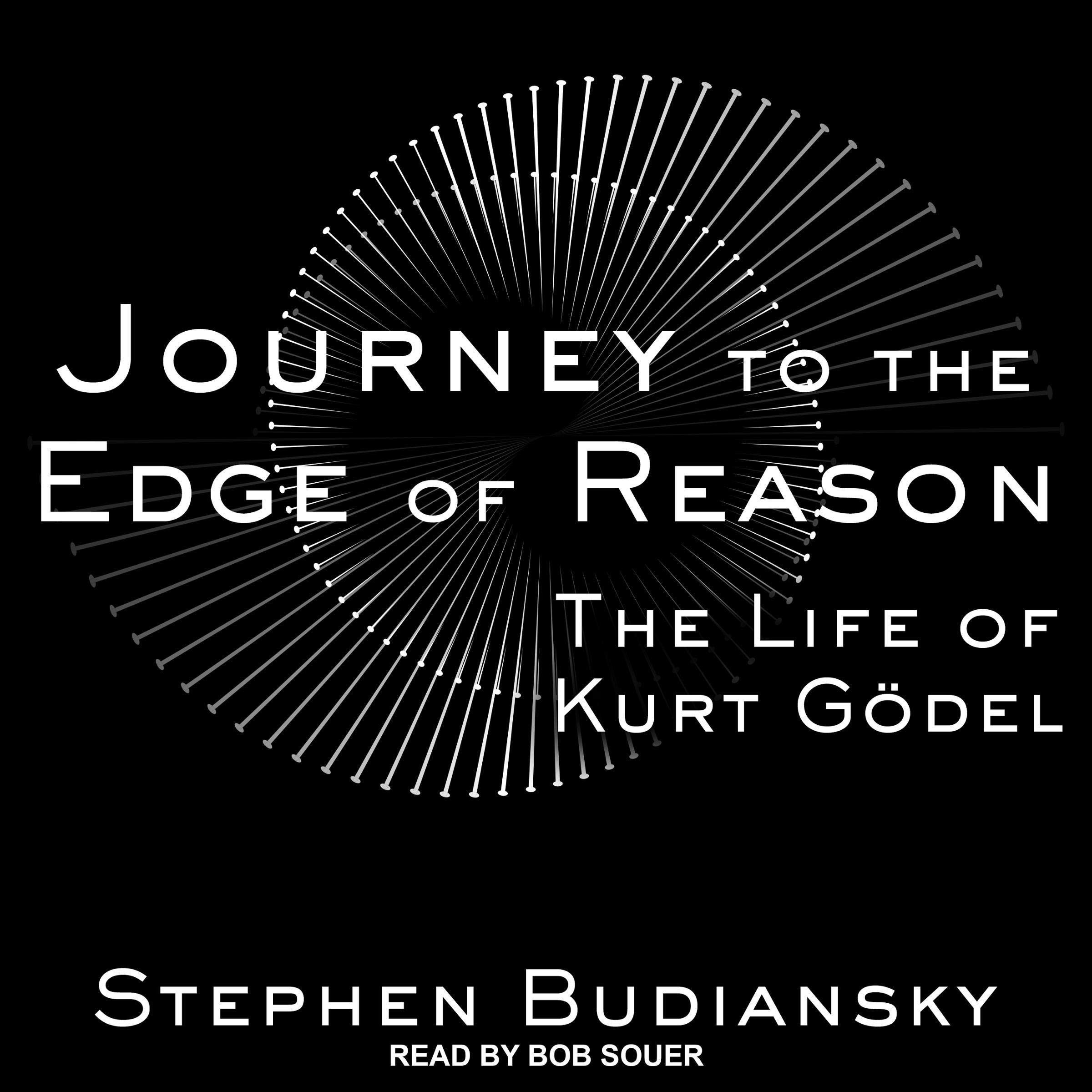 Journey to the Edge of Reason