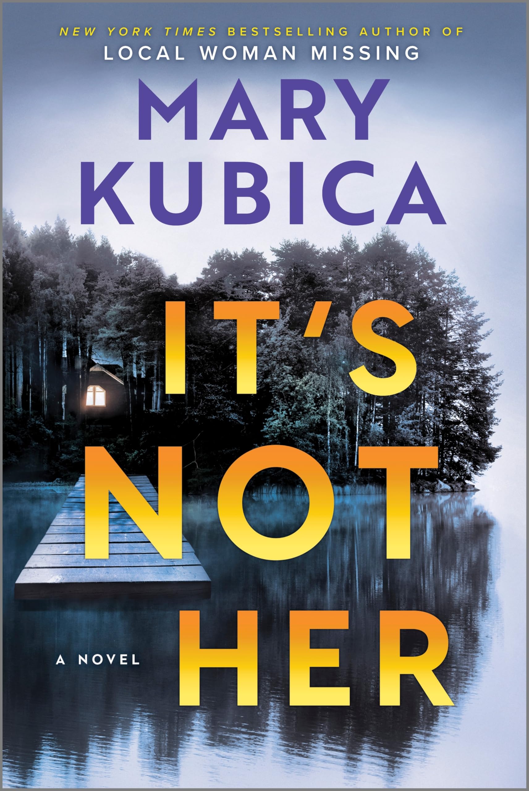 It's Not Her: A Novel