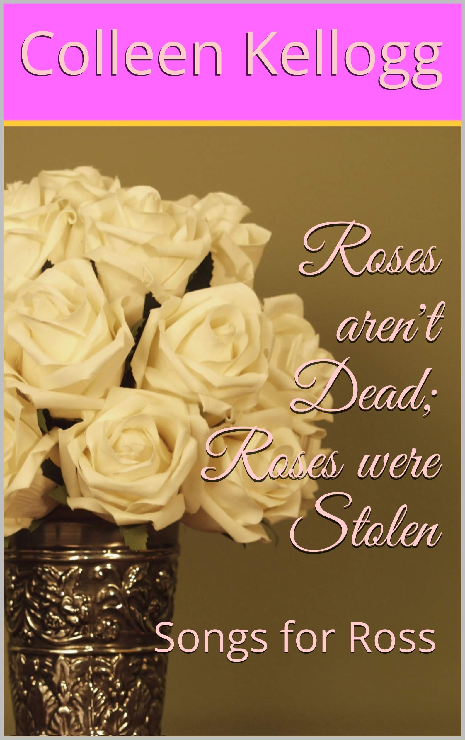 Songs for Ross livre poésie anglophone contemporaine poèmes Roses aren't Dead