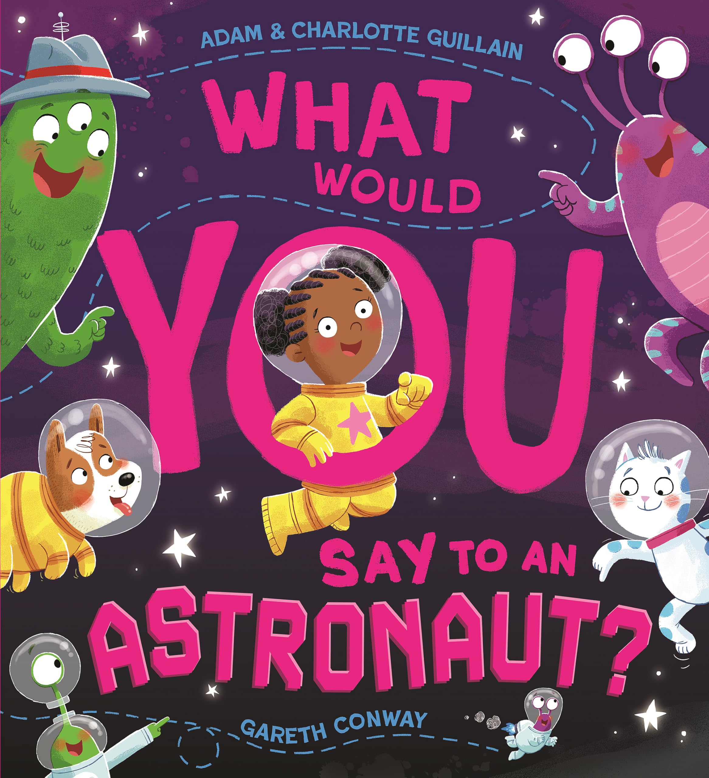 Charlotte Guillain What Would You Say to an Astronaut? Paperback Book