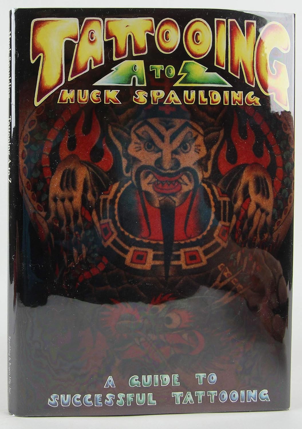 Tattooing A to Z A Guide to Successful Tattooing/Guide to Sterile