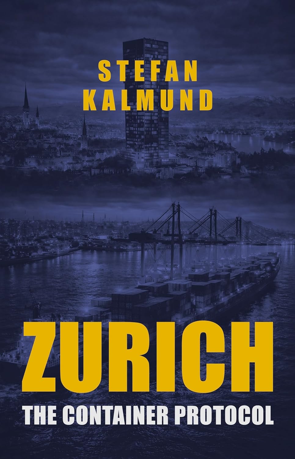 ZURICH: A Novel: The Container Protocol      Kindle Edition