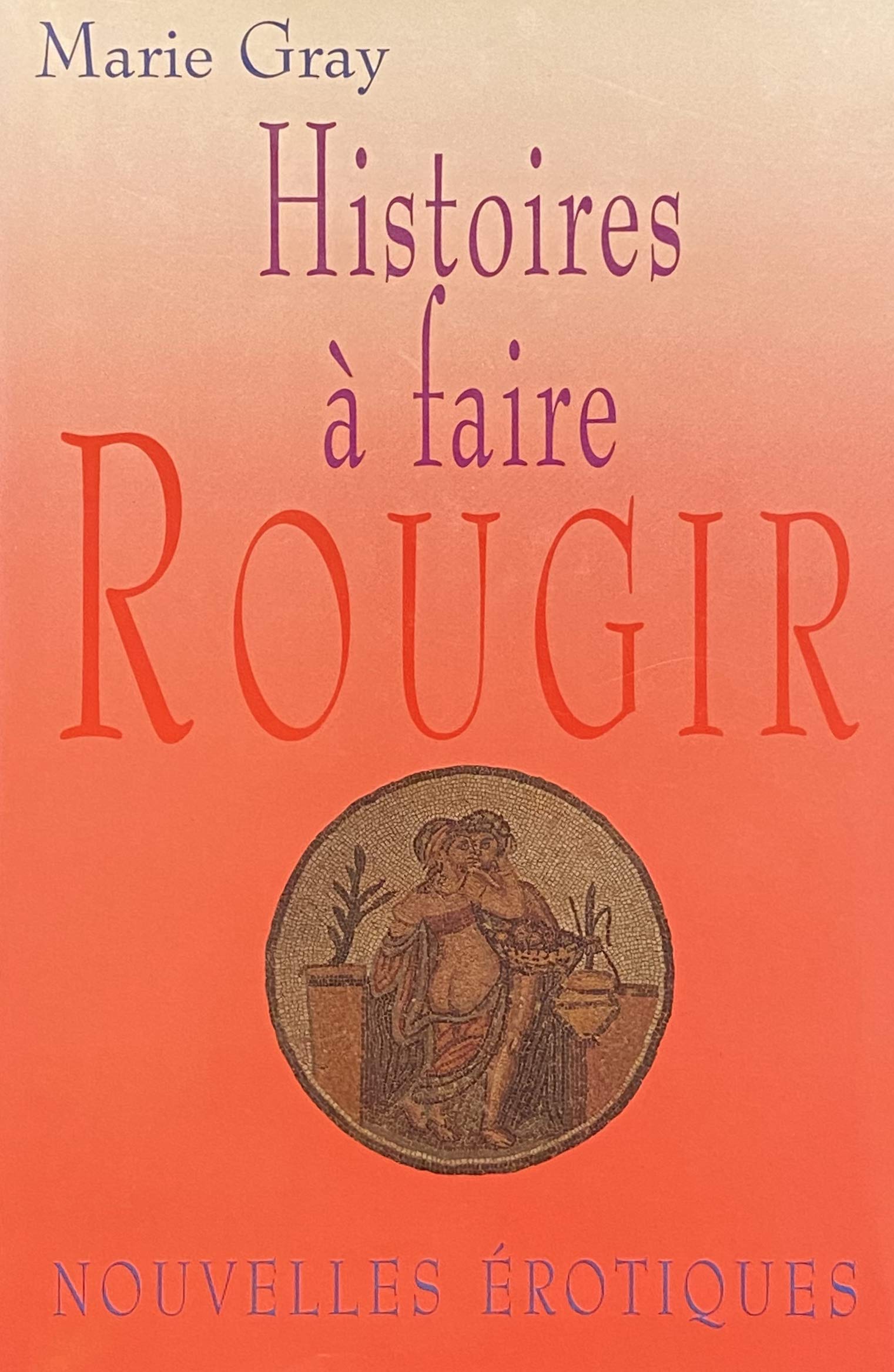 Histoires a Faire Rougir [Unknown Binding]