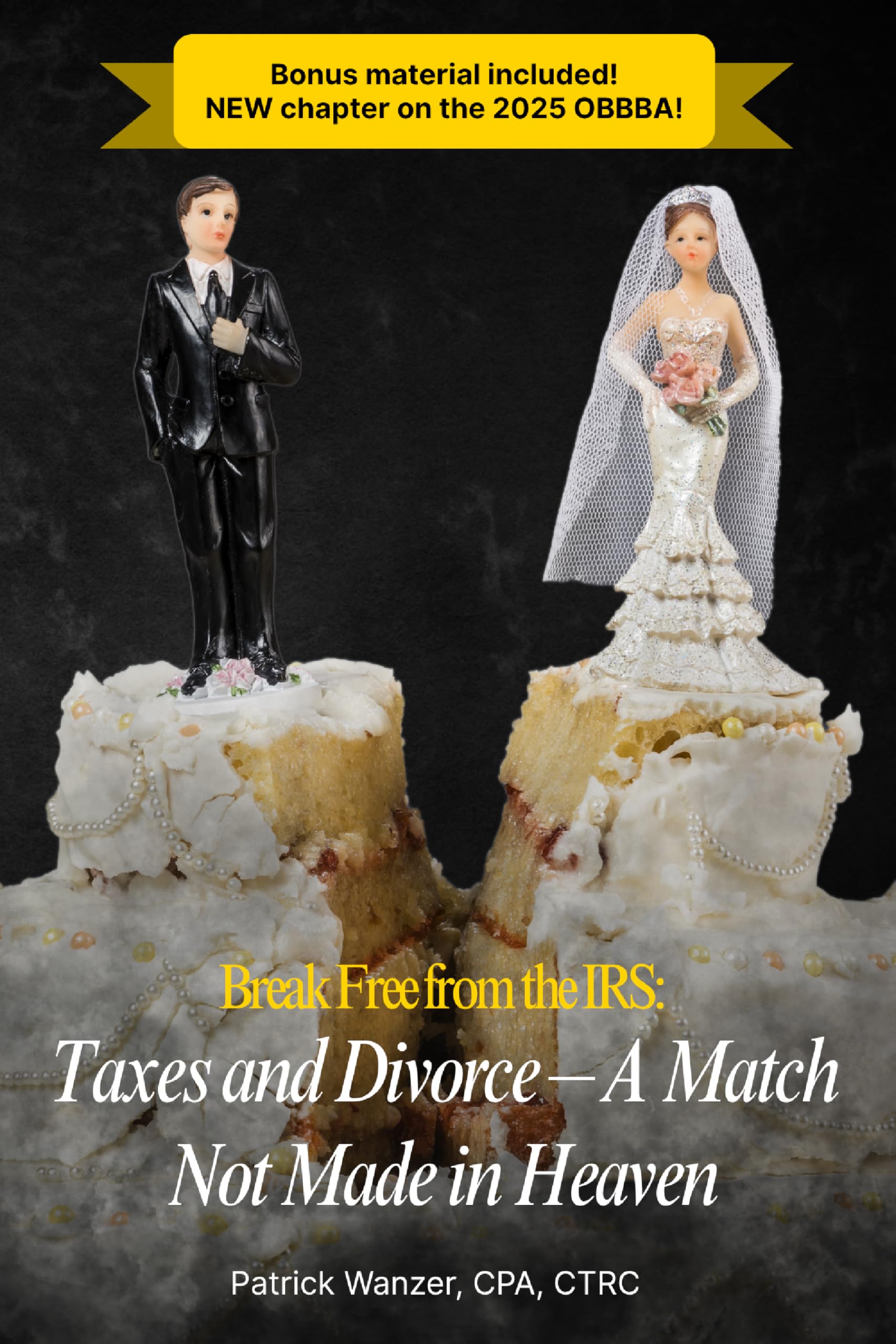 Break-Free from the IRS: Taxes and Divorce — A Match Not Made in Heaven