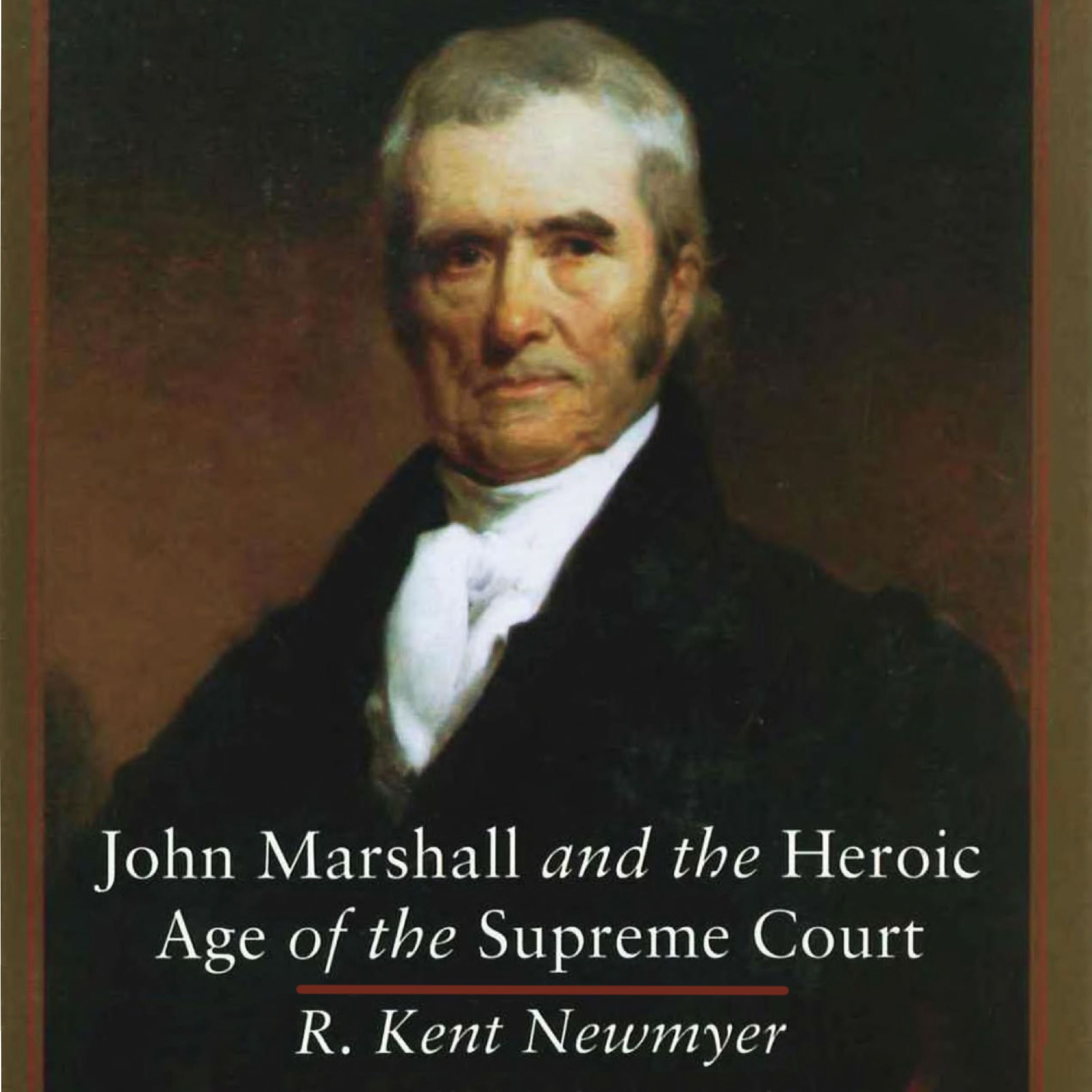 John Marshall and the Heroic Age of the Supreme Court