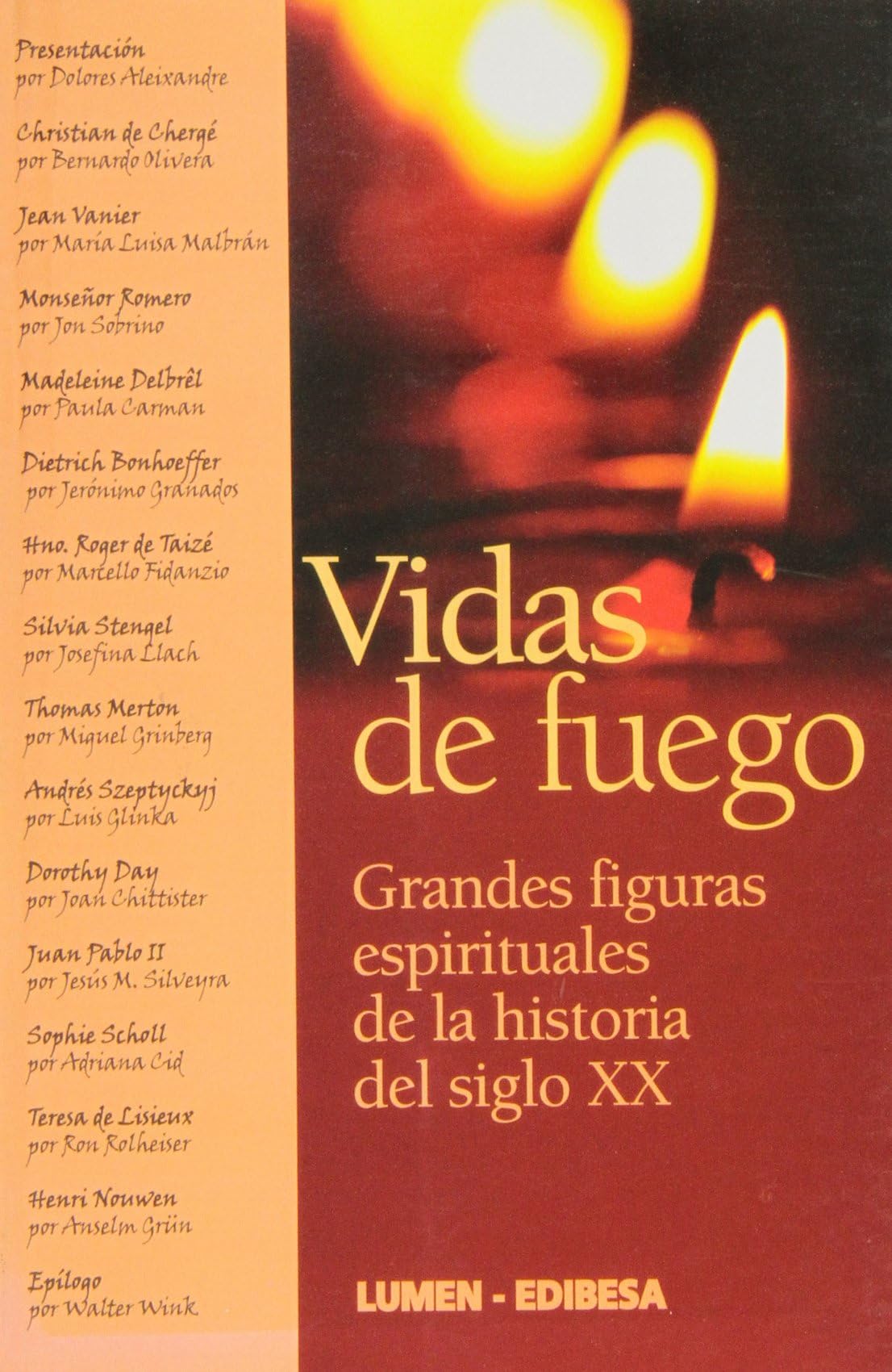 Vidas de Fuego: Grandes Figuras espirituales de la historia del siglo XX