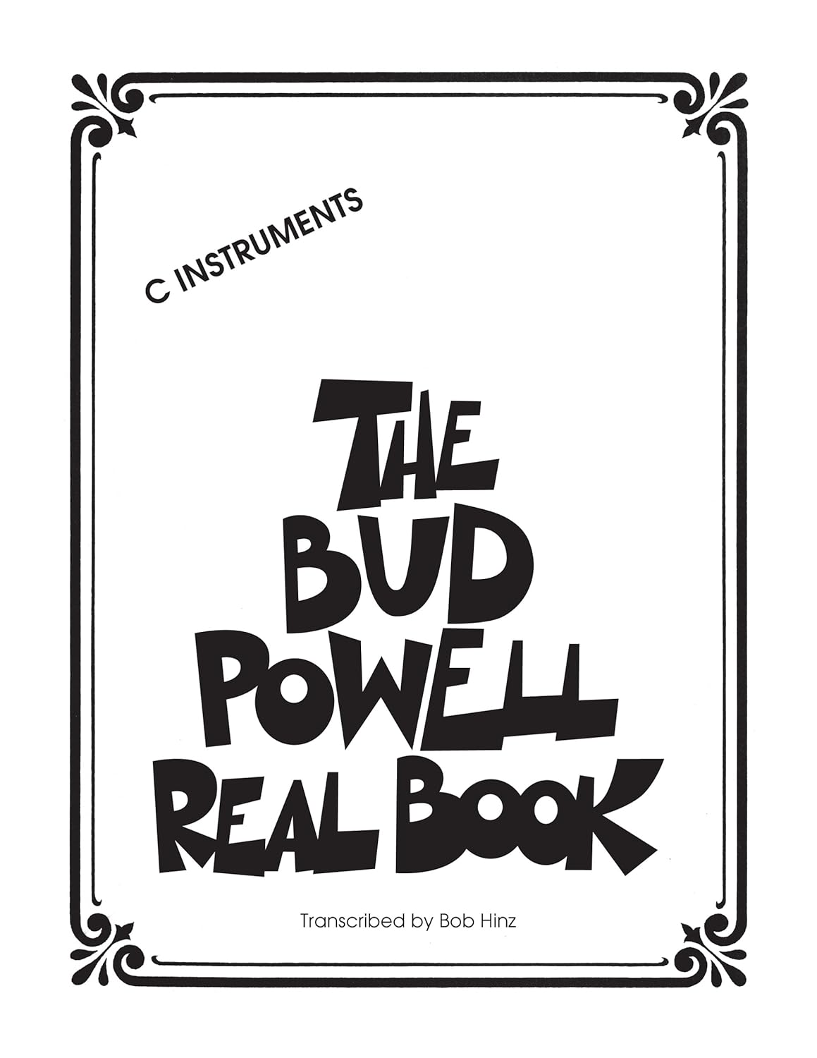 The Bud Powell Real Book: C Instruments      Kindle Edition