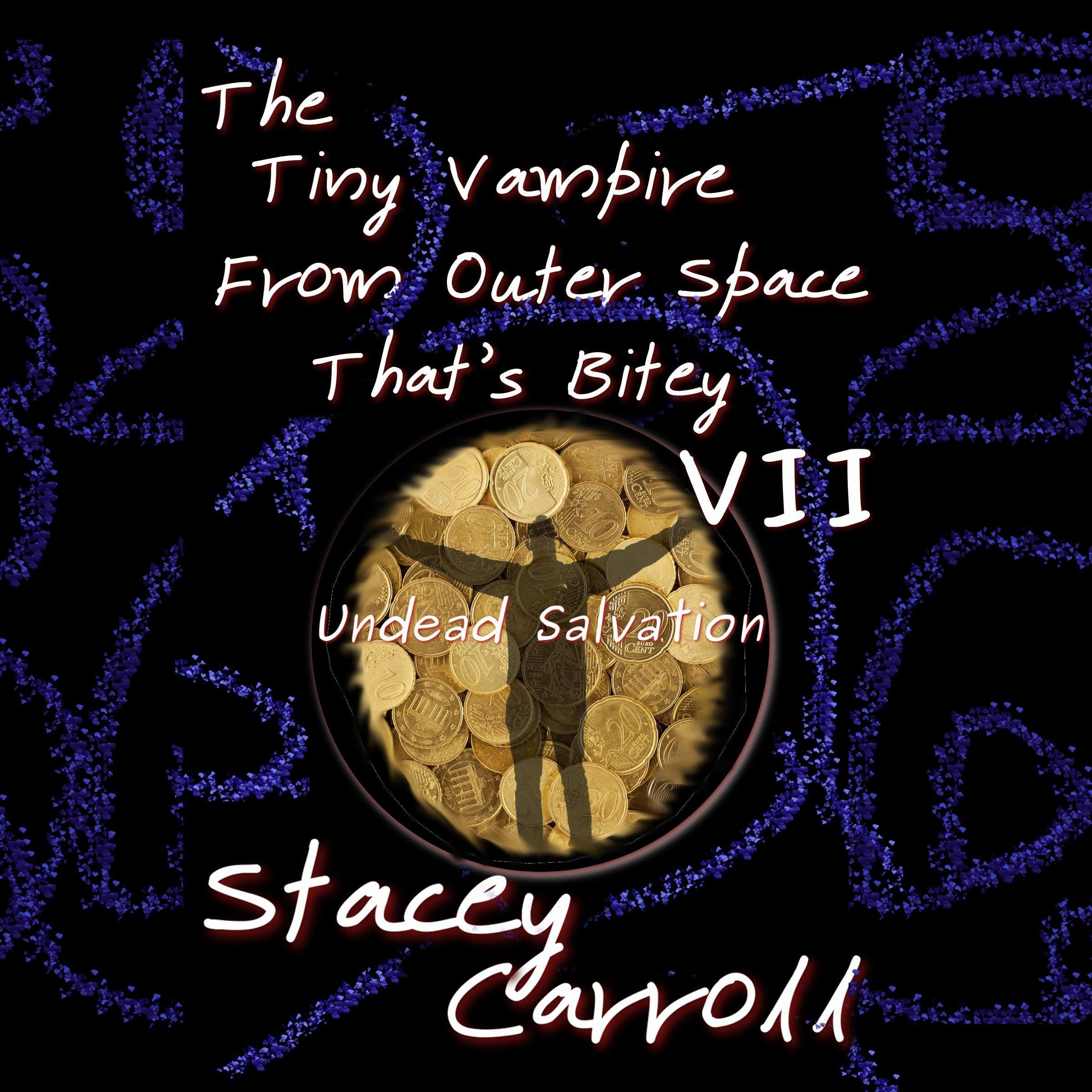 Cover art for The Tiny Vampire from Outer Space That’s Bitey VII: Undead Salvation
