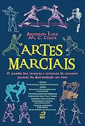 Artes marciais: o mundo das técnicas e sistemas de combate pessoal da Antiguidade até hoje