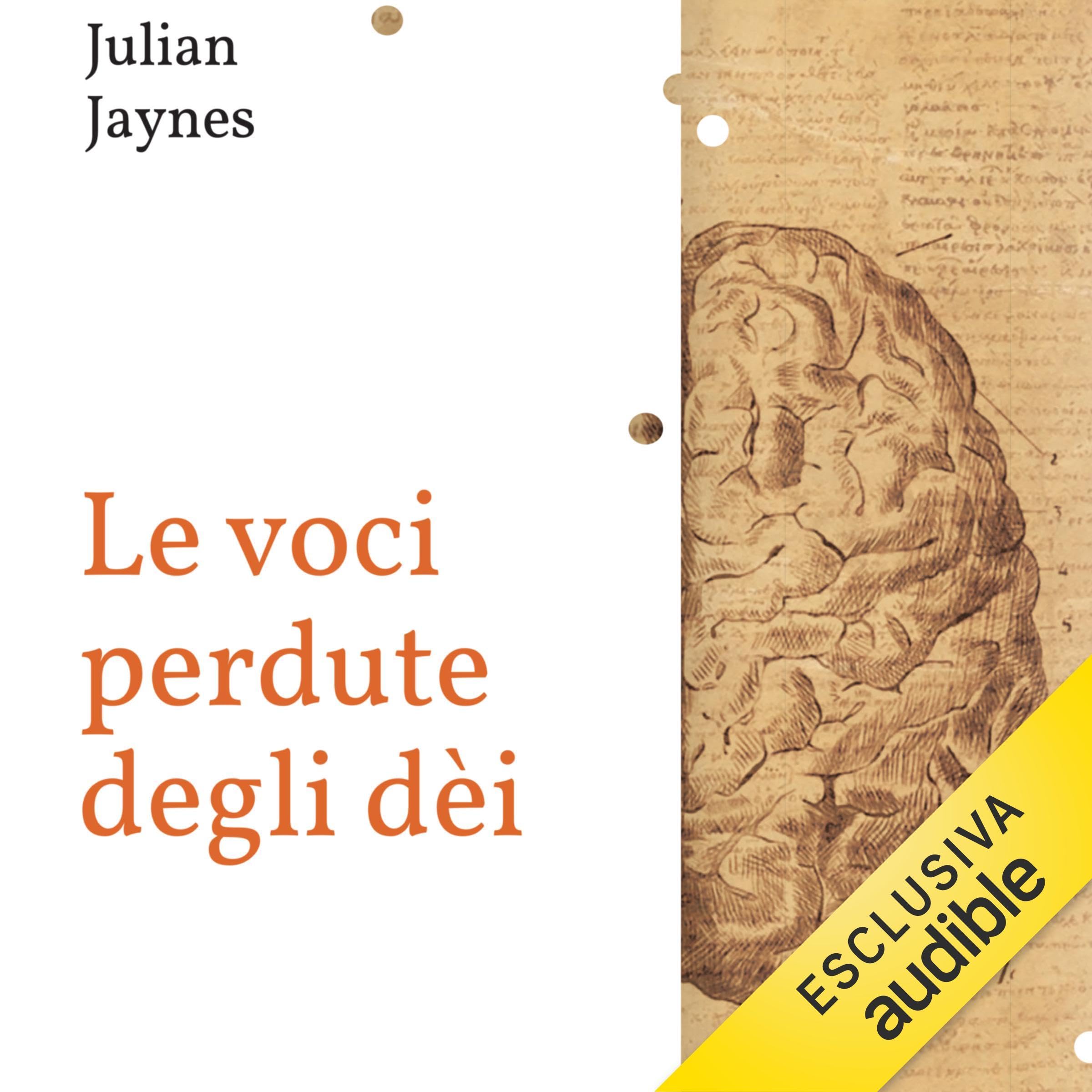 Le voci perdute degli dèi: Sulle origini della coscienza