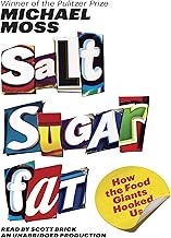Salt Sugar Fat: How the Food Giants Hooked Us