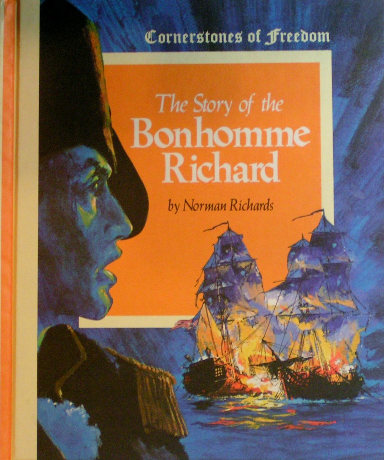 Story of the Bonhomme Richard-Cornerstones of Freedom Series
