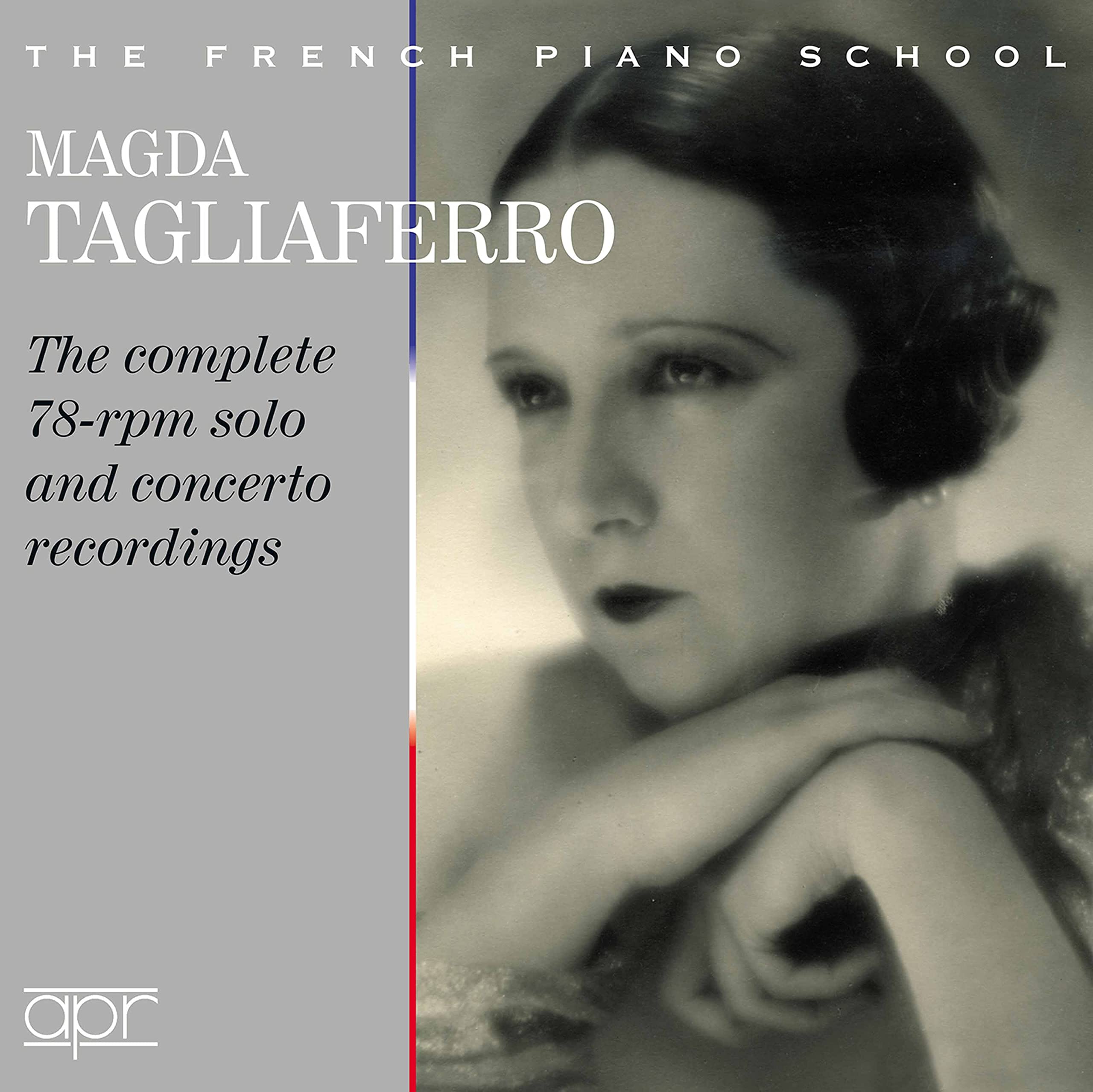 Magda Tagliaferro: The complete 78-rpm solo and concerto recordings
