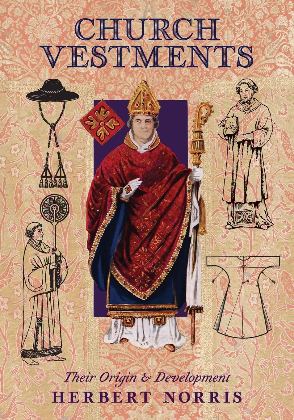 Amazon | Church Vestments: Their Origin and Development | Norris 