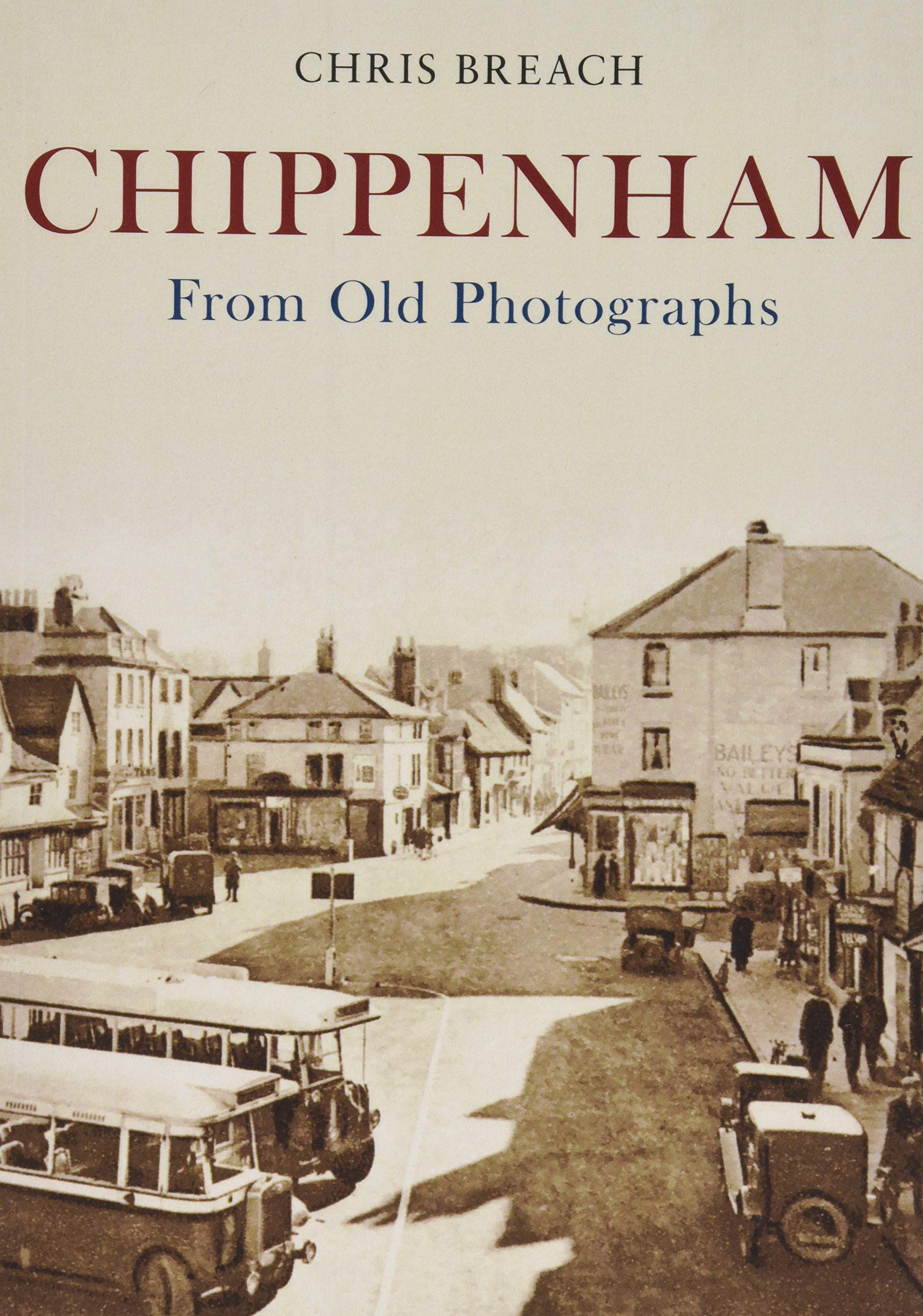 Chippenham From Old Photographs