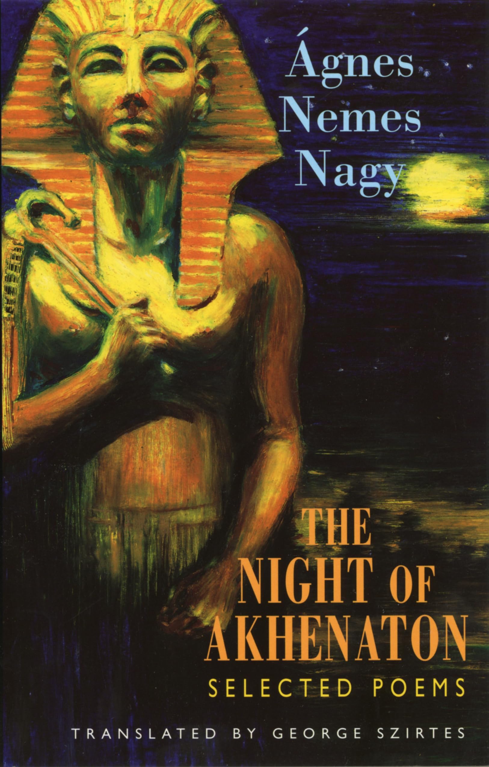 Night of Akhenaton: Selected Poems