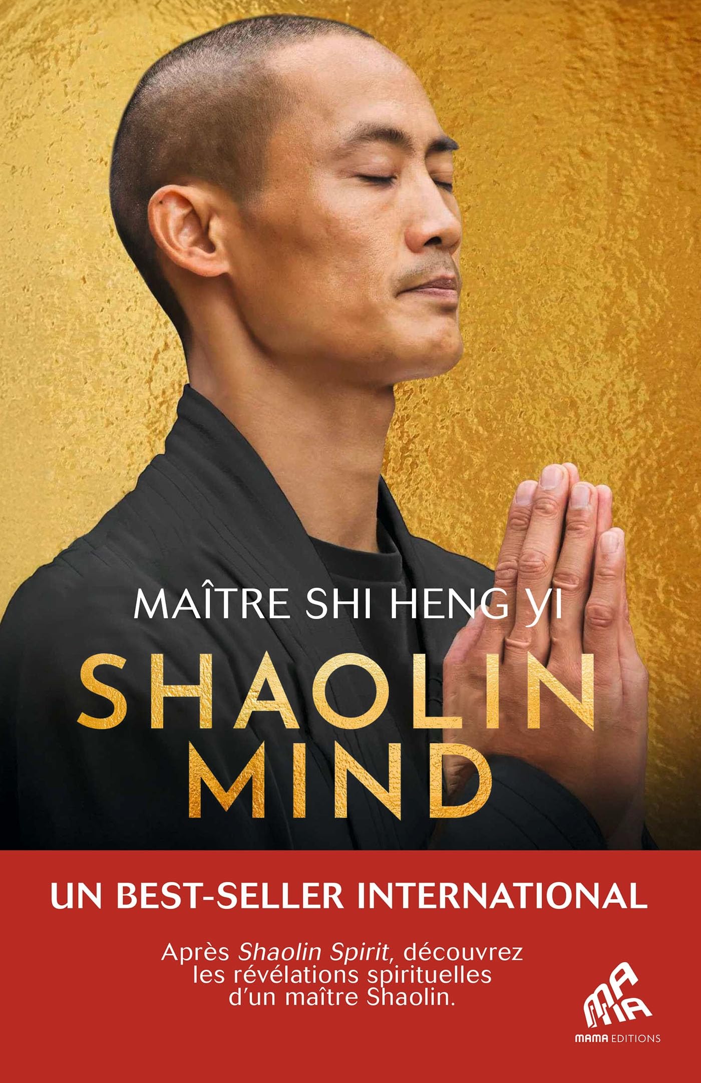 Shaolin Mind: Après Shaolin Spirit, découvrez les révélations spirituelles du grand maître Shaolin.