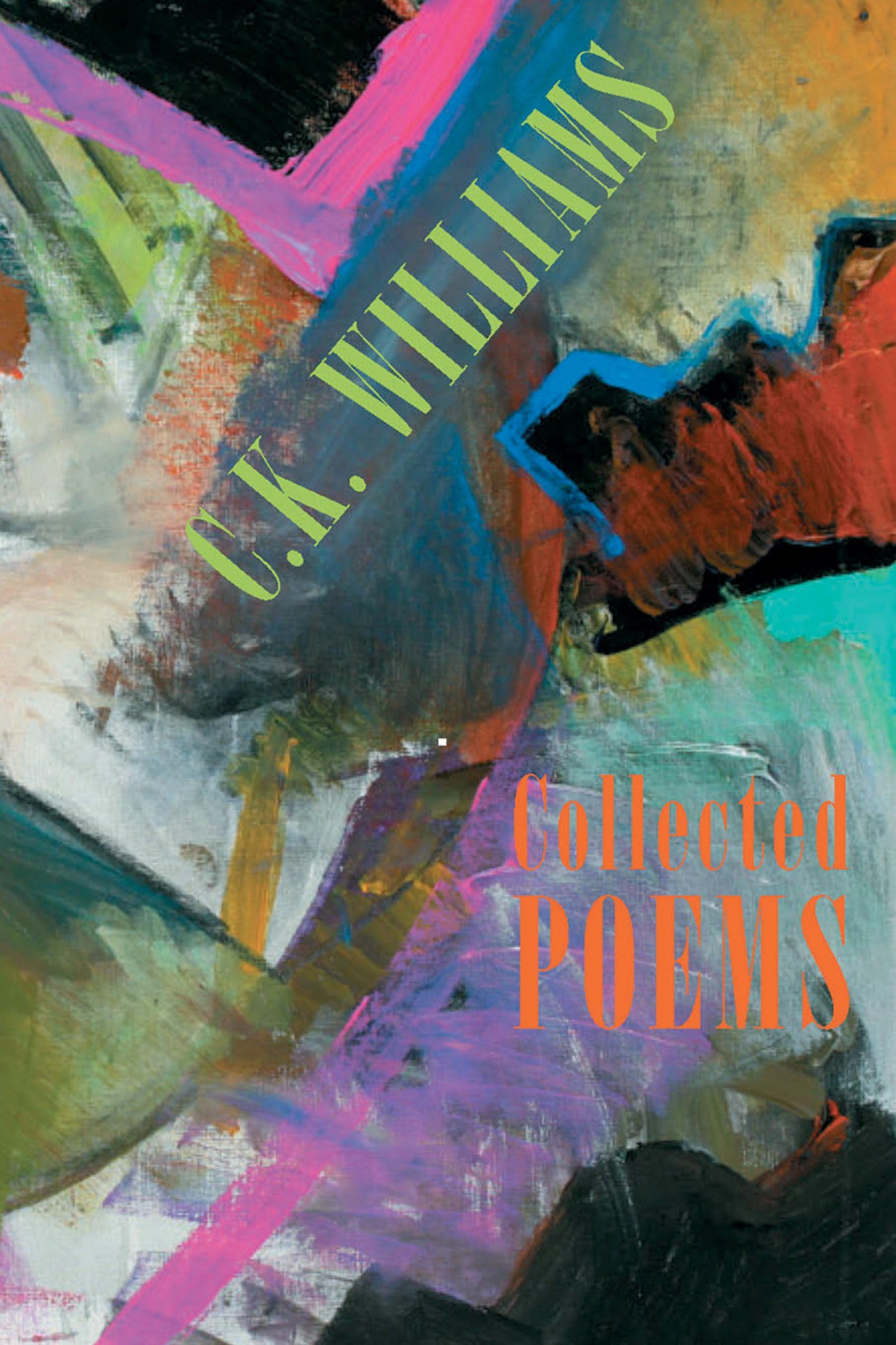 Collected Poems by C.K. Williams (paperback) (2006) (New)
