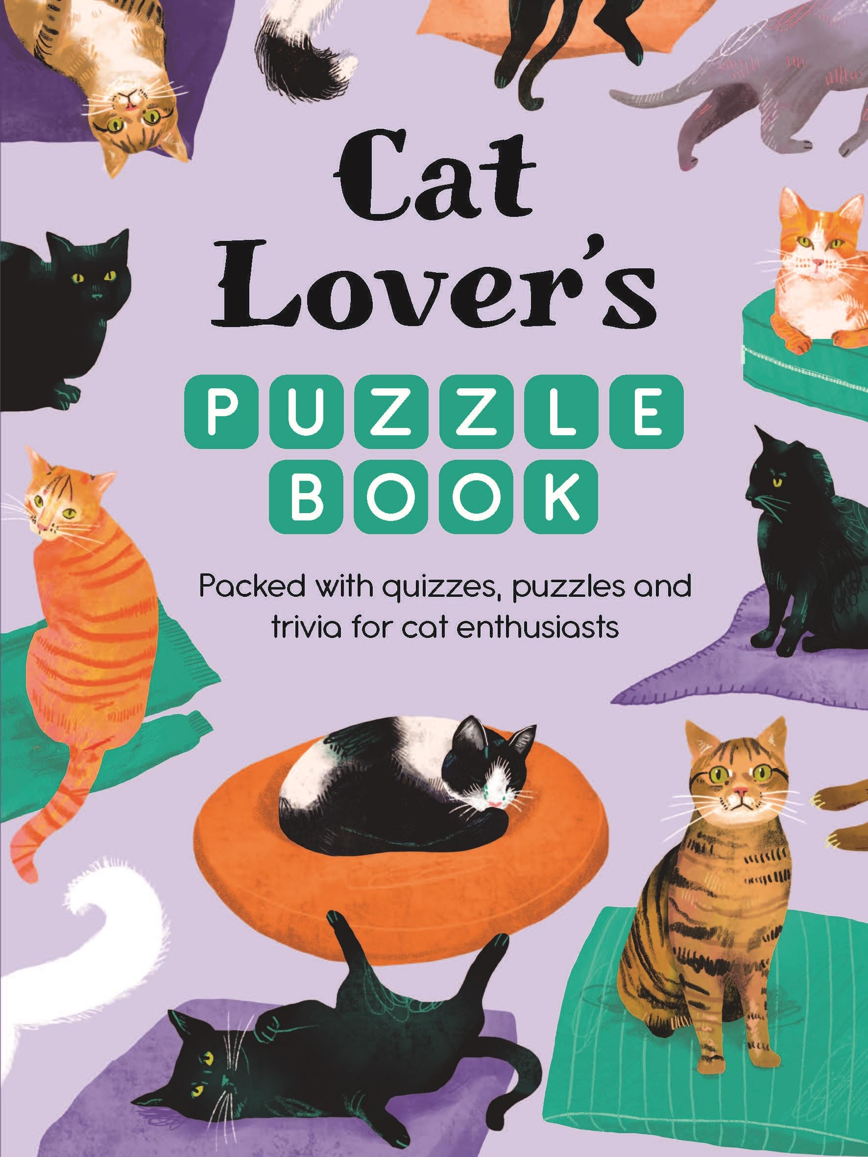 Cat Lover’s Puzzle Book: Packed with quizzes, puzzles and trivia for cat enthusiasts