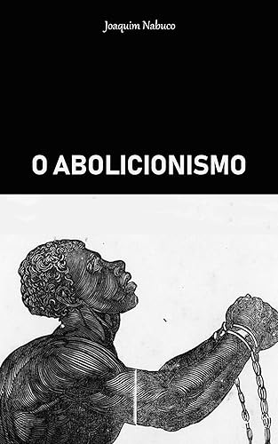 O Abolicionismo