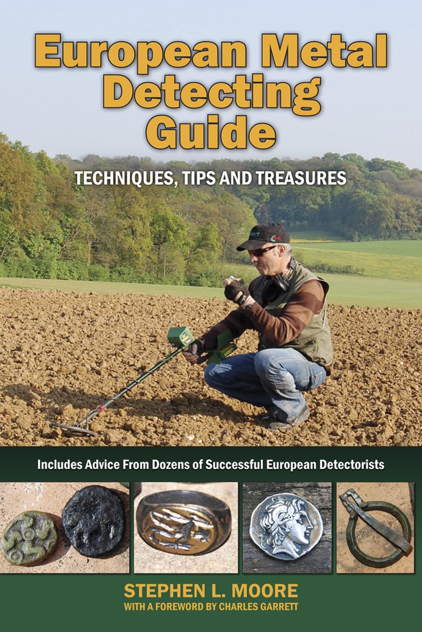European Metal Detecting Guide: Techniques, Tips and Treasures