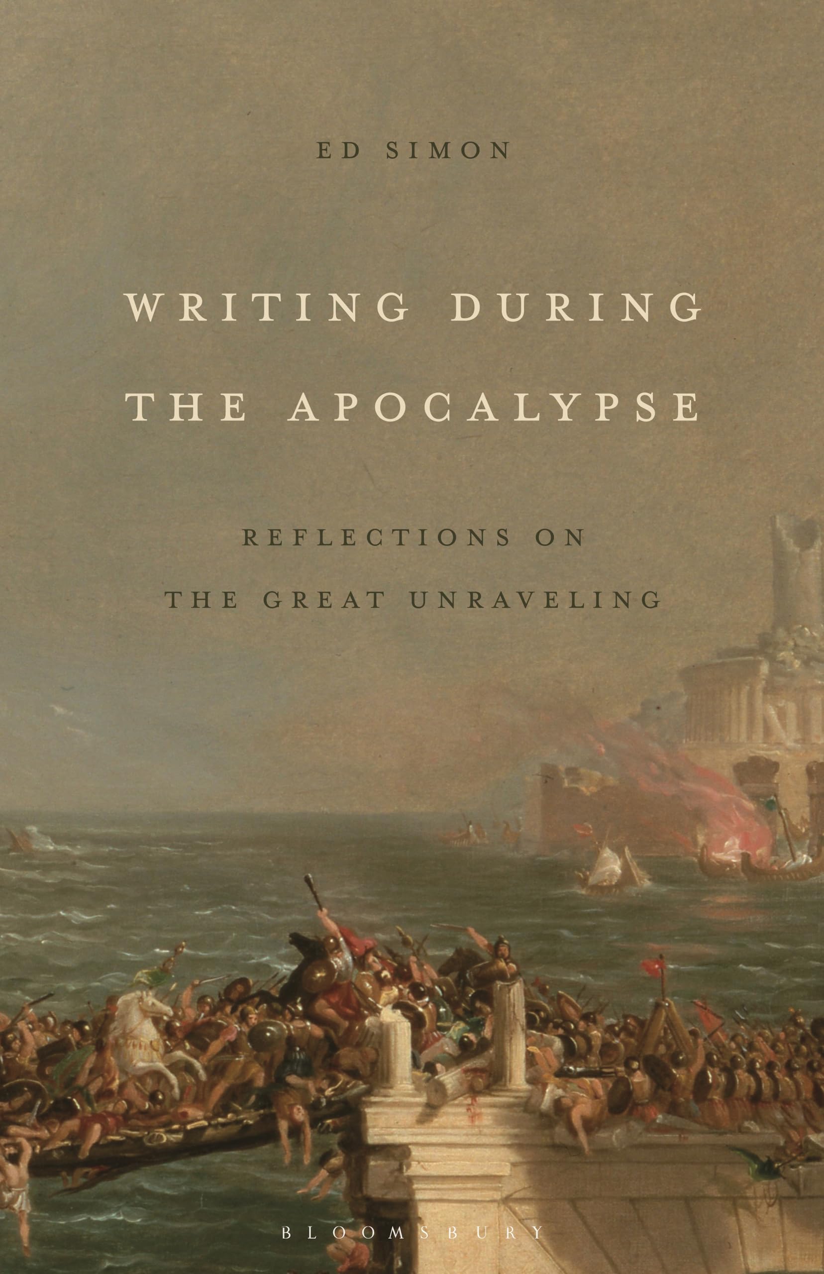 Writing During the Apocalypse : Reflections on the Great Unraveling