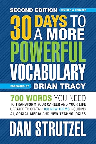 30 Days to a More Powerful Vocabulary Second Edition: 700 Words You Need To Transform Your Career and Your Life-Wow! eBook