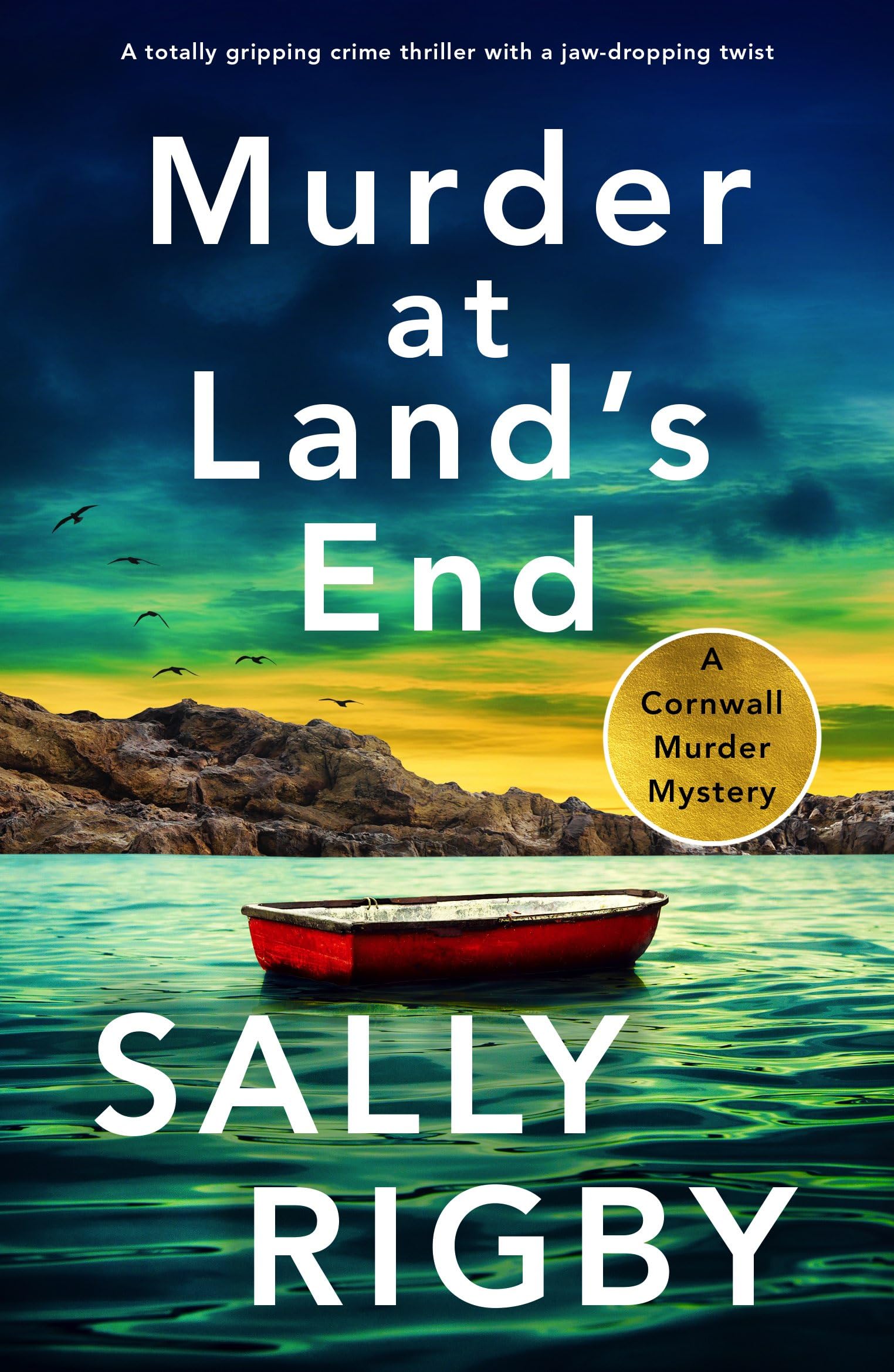 Murder at Land's End: A totally gripping crime thriller with a jaw-dropping twist: 3 (A Cornwall Murder Mystery)