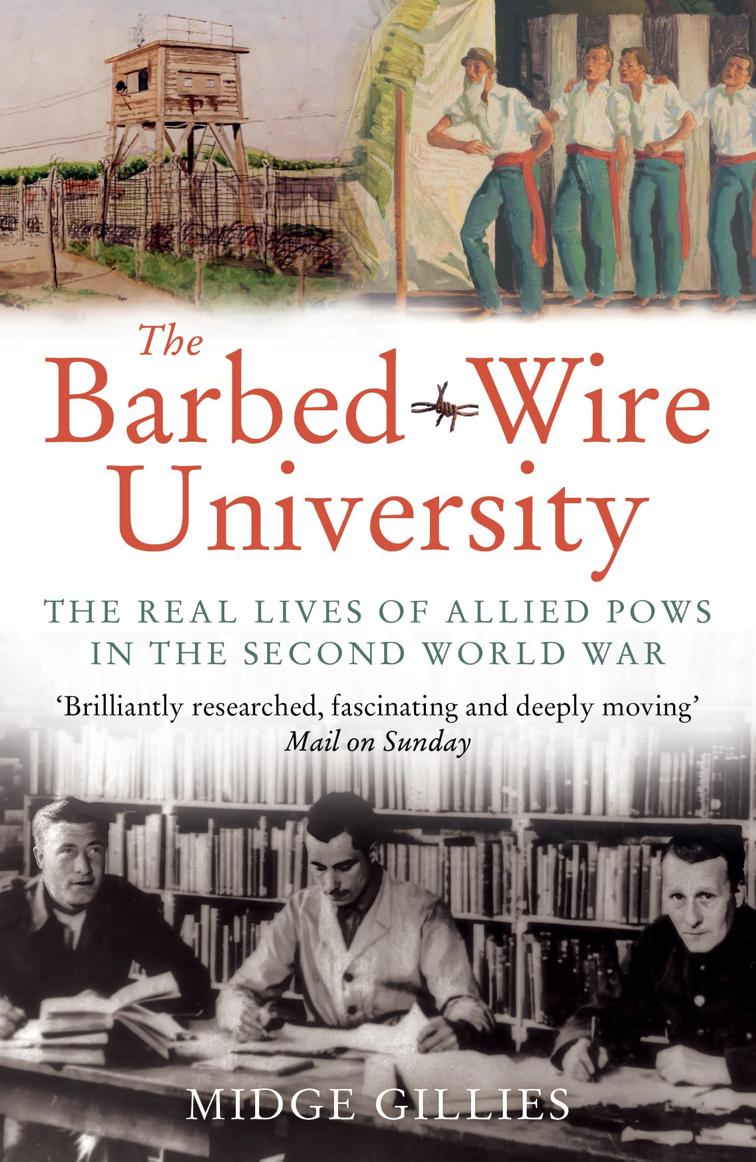 The Barbed-Wire University by Midge Gillies (Paperback Book)