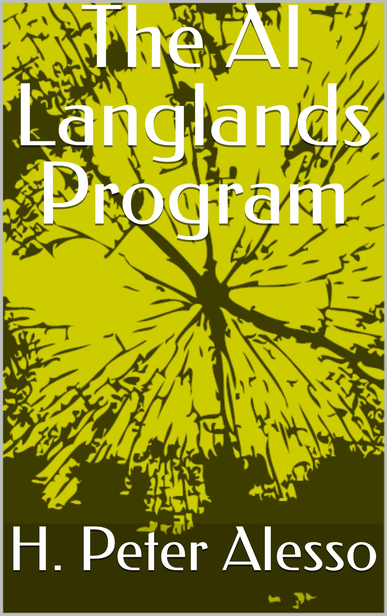The AI Langlands Program (Applying AI to Science Book 2)
