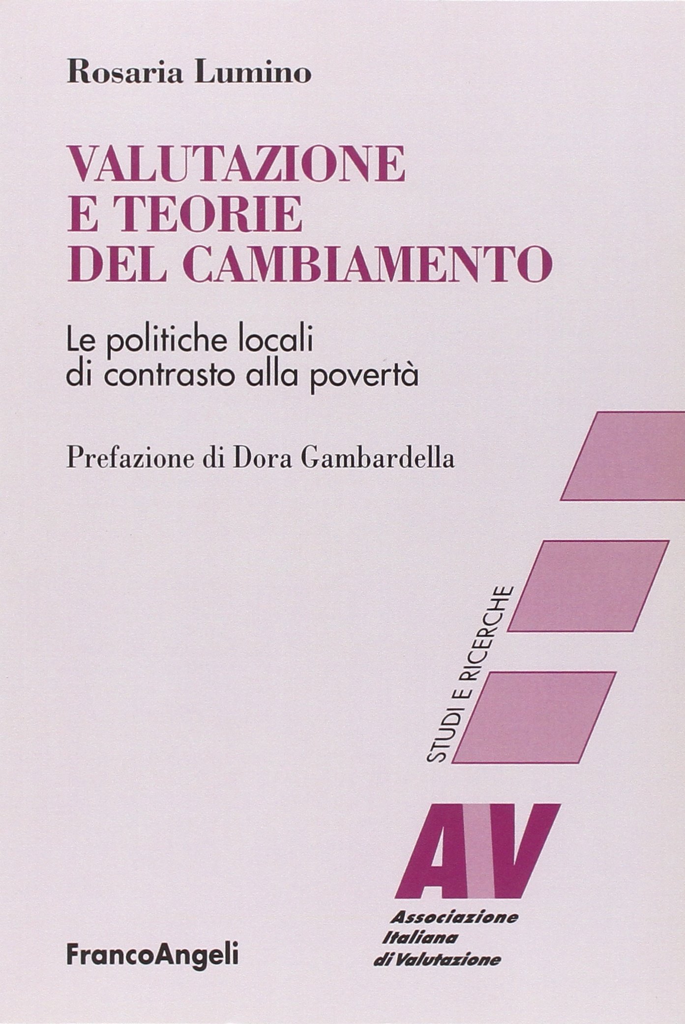Valutazione e teorie del cambiamento. Le politiche locali di contrasto alla povertà