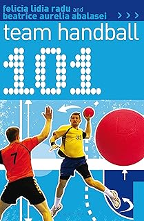 101 Team Handball: Techniques, Tactics and Drills