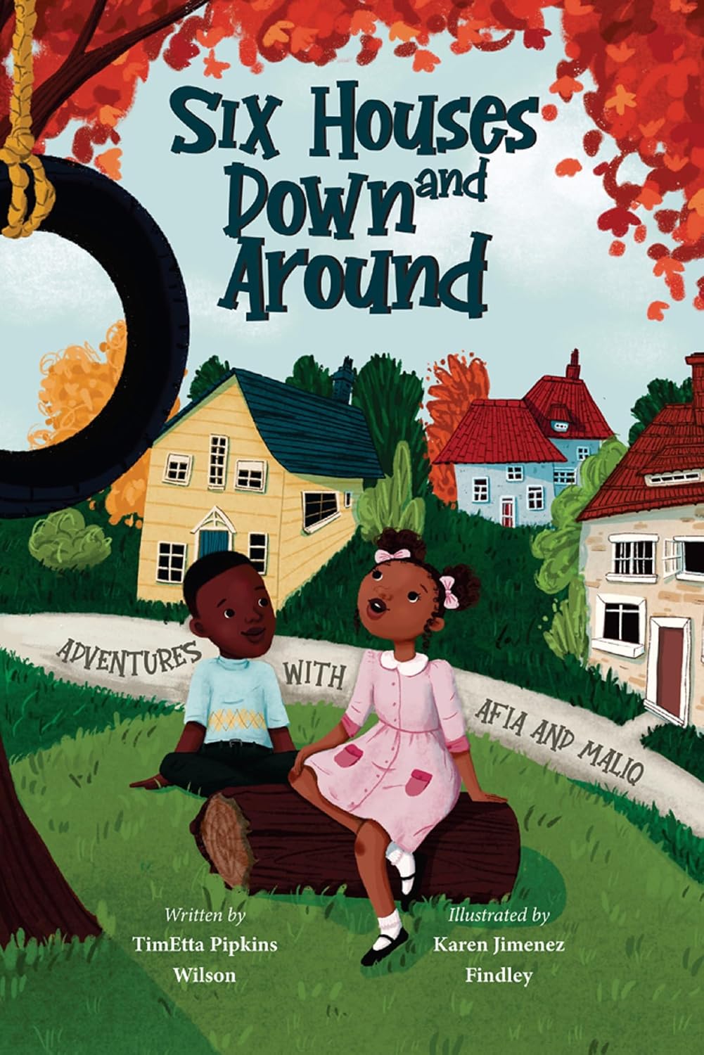 Six Houses Down and Around: Adventures with Afia and Maliq