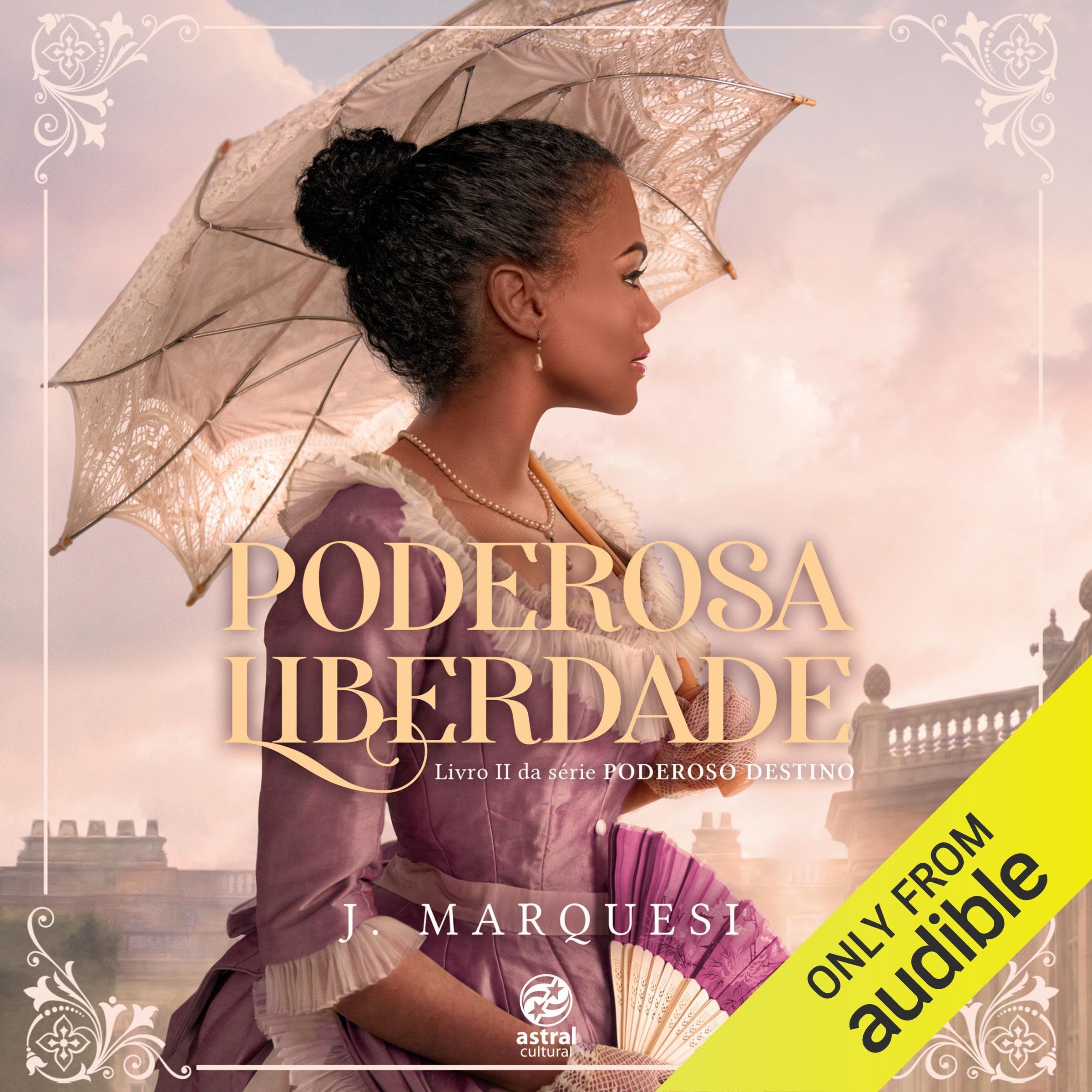 Poderosa Liberdade [Powerful Freedom]: Poderoso Destino, Livro 2 [Powerful Destiny, Book 2]