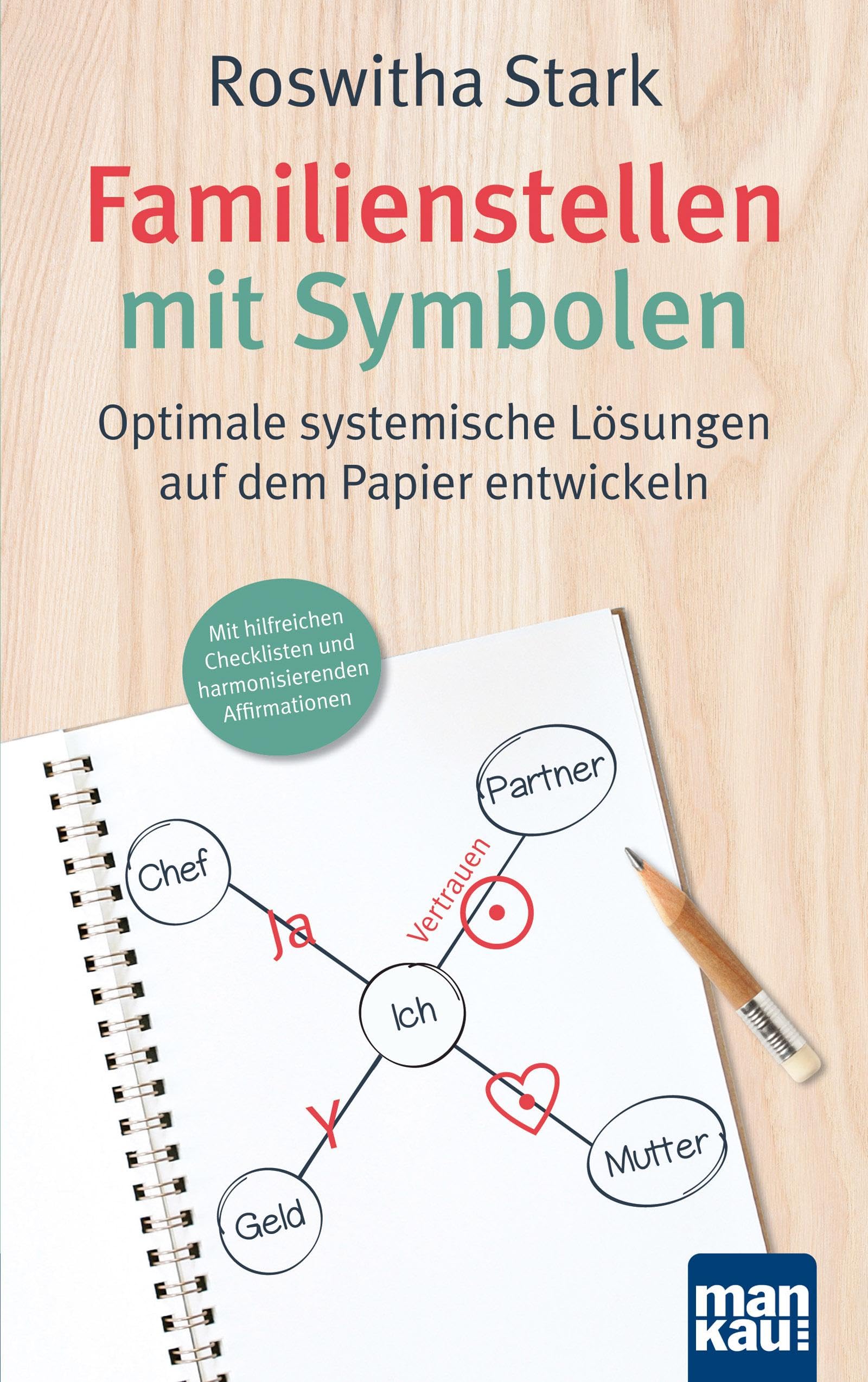 Familienstellen mit Symbolen: Optimale systemische Lösungen auf dem Papier entwickeln