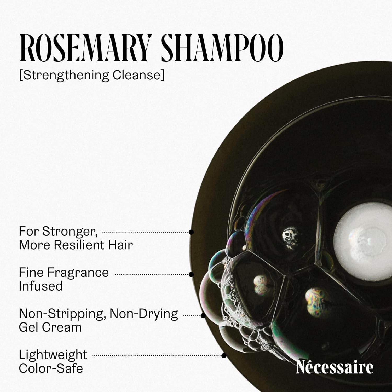 Nécessaire Rosemary Shampoo | Multi-Protein Strengthening Cleanse For Thinning Hair. For Women + Men. Good For All Hair Types/Textures. Free Of Sulfates. Color-Safe. 250 ml / 8.4 oz - Image 4