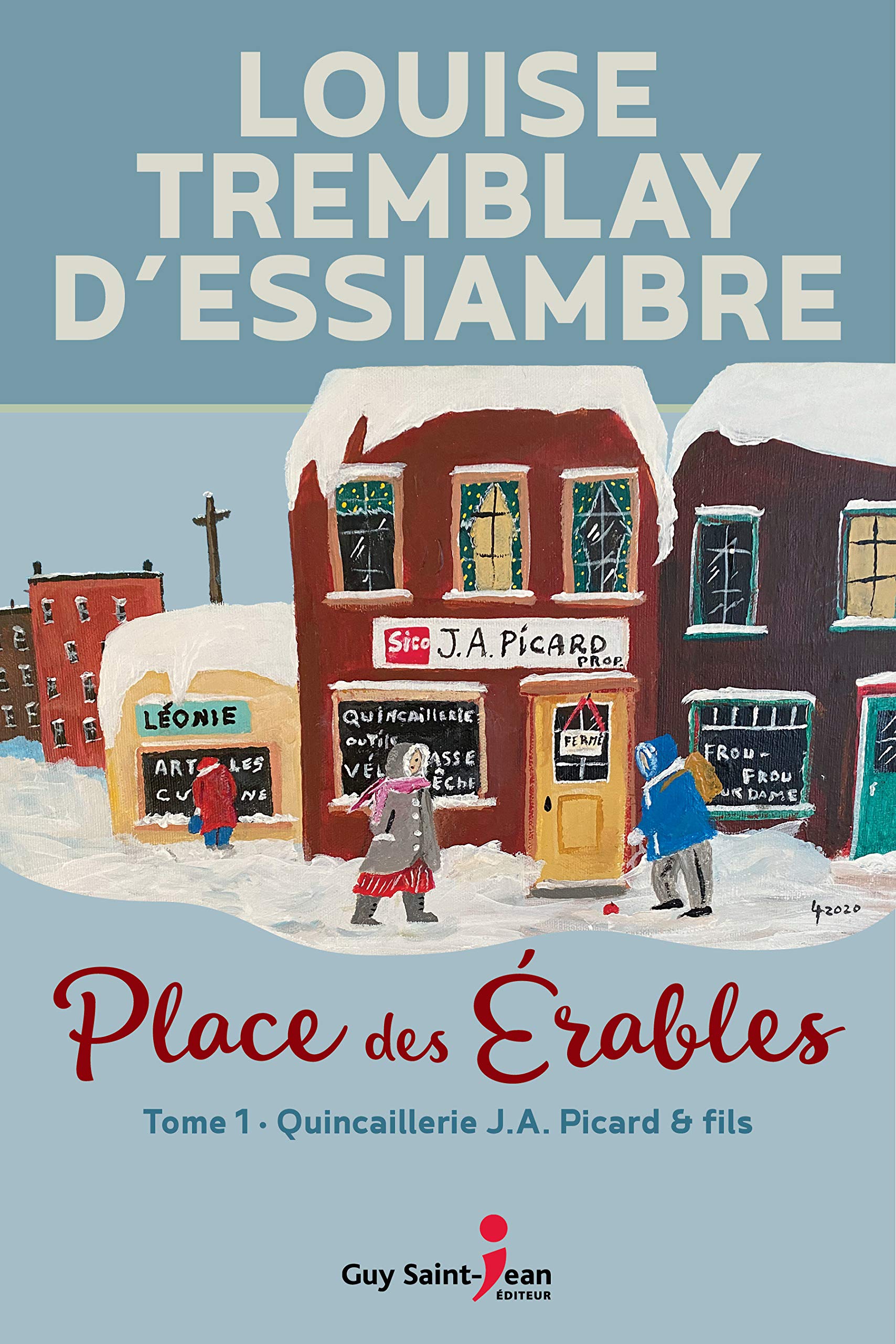Place des �rables 01 : Quincaillerie J.A. Picard & fils [Paperback] Tremblay d'Essiambre, Louise